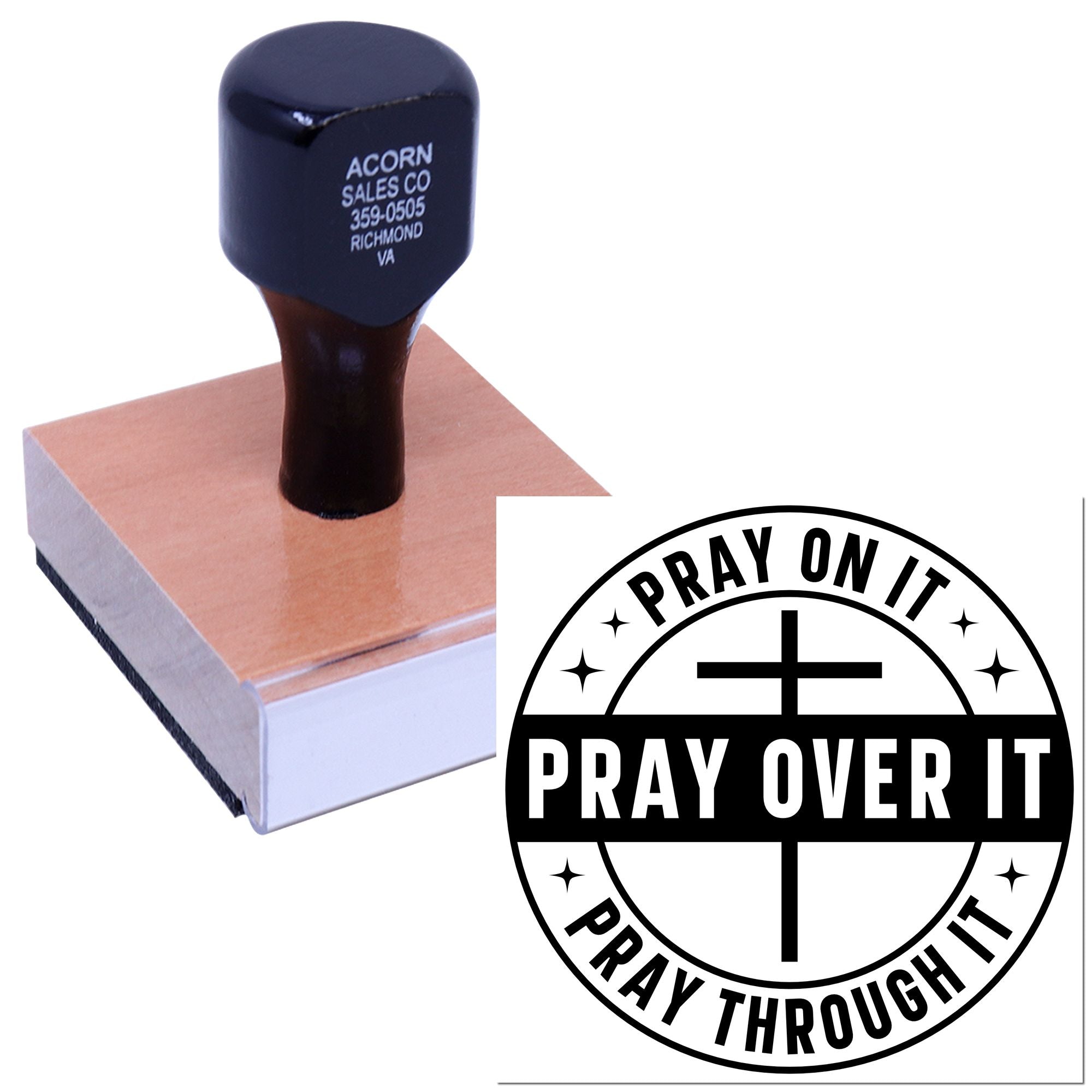 Personalized rubber stamp with Christian prayer message, Pray on it, pray over it, pray through it, for faith-based crafting.