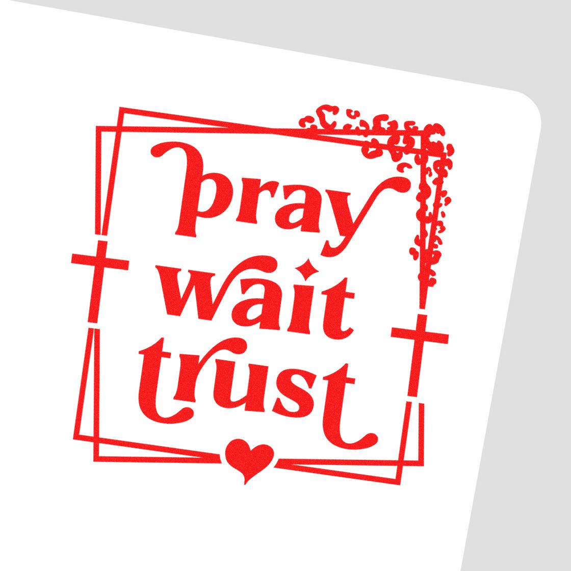 Red Pray Wait Trust rubber stamp design with decorative cross, heart, and floral frame for faith-based crafts.
