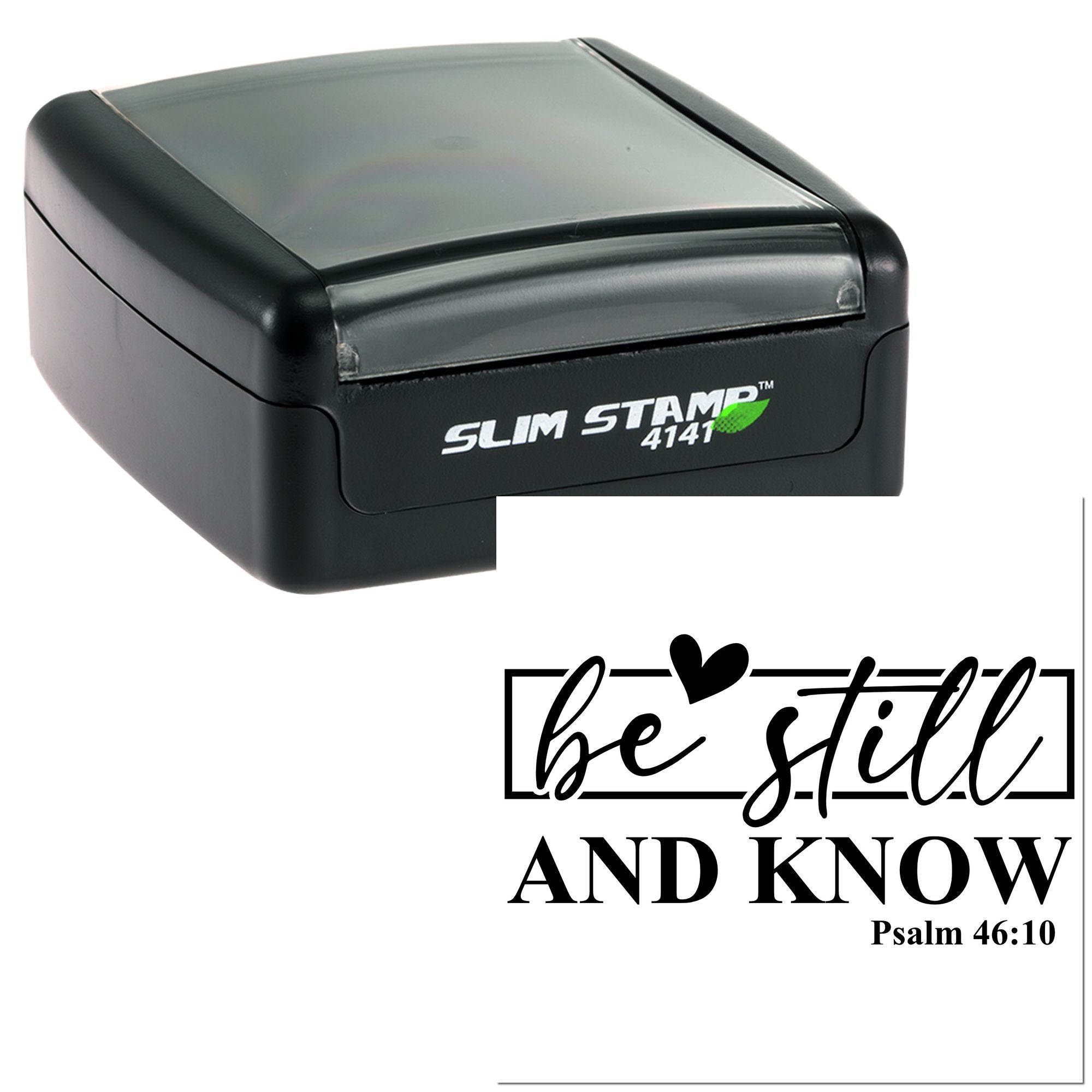 Self-inking rubber stamp with Be Still and Know Psalm 46:10 scripture design imprint.