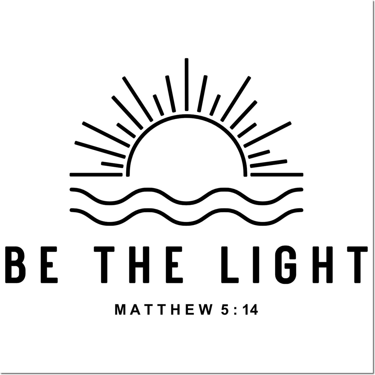 Christian rubber stamp design with sunrise and waves, featuring Be the Light and Matthew 5:14 Bible verse.