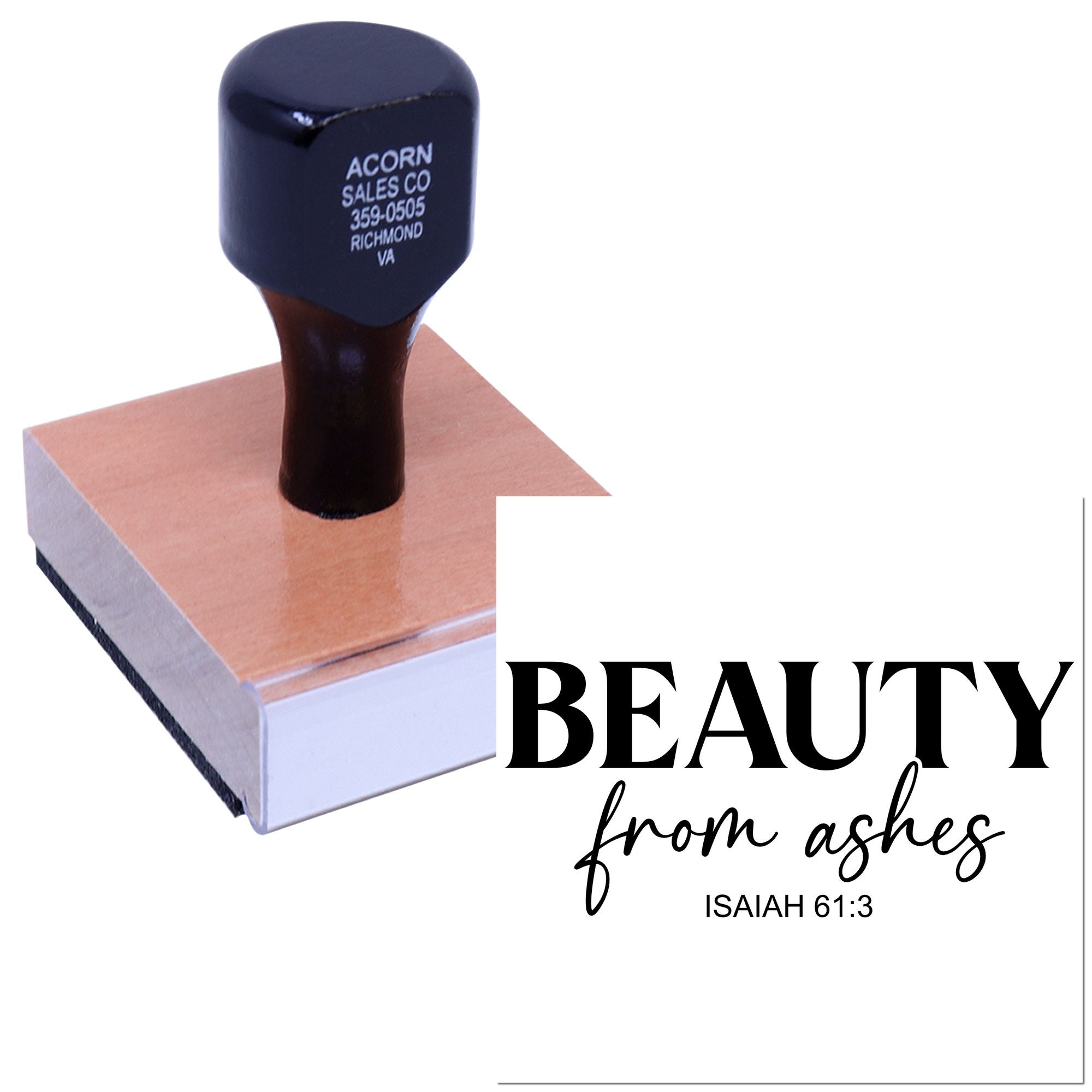 Custom rubber stamp with Bible verse design, Beauty from Ashes and Isaiah 61:3, mounted on a wooden handle.