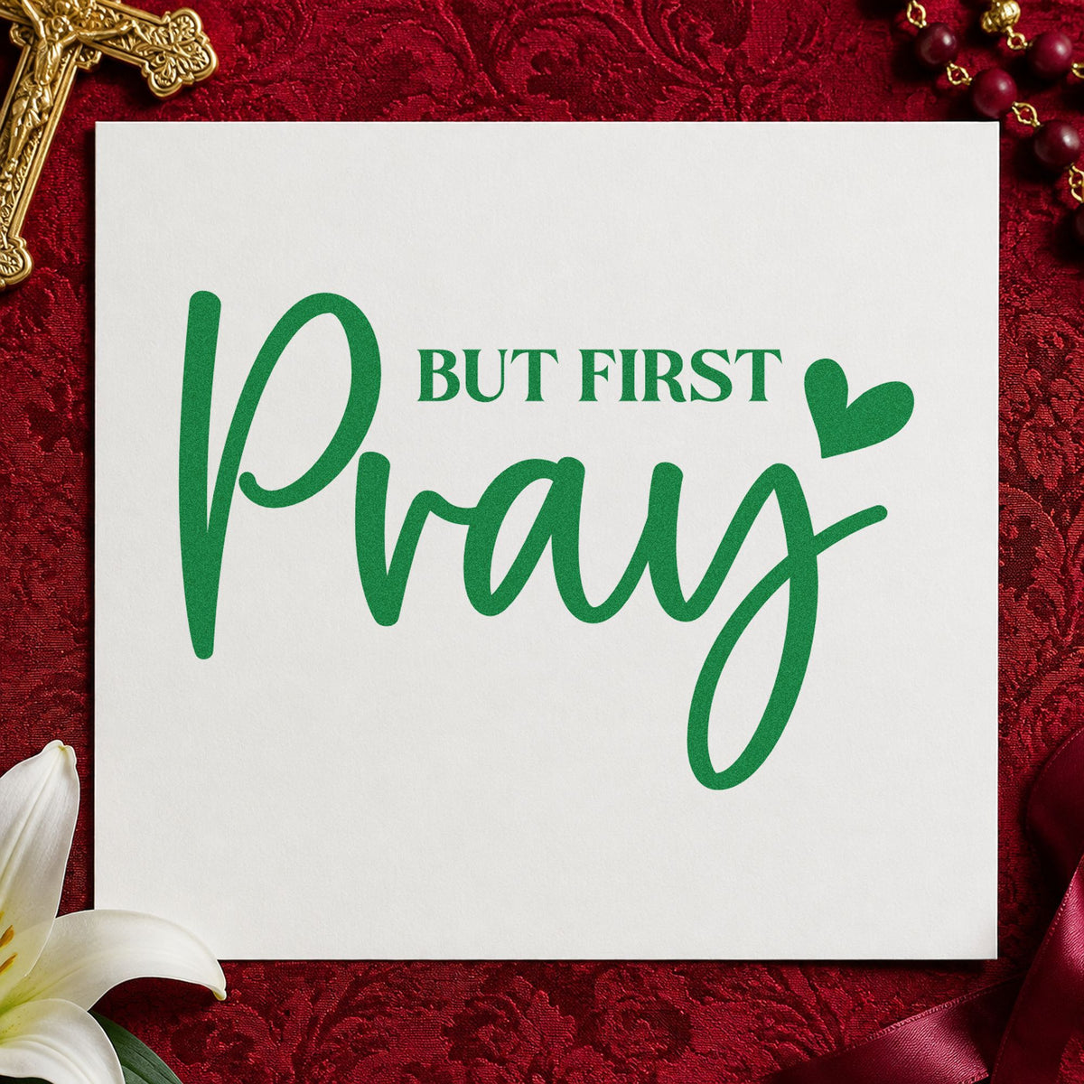 But First Pray craft stamp imprint in green ink on a handmade project, one idea being planner daily headers.