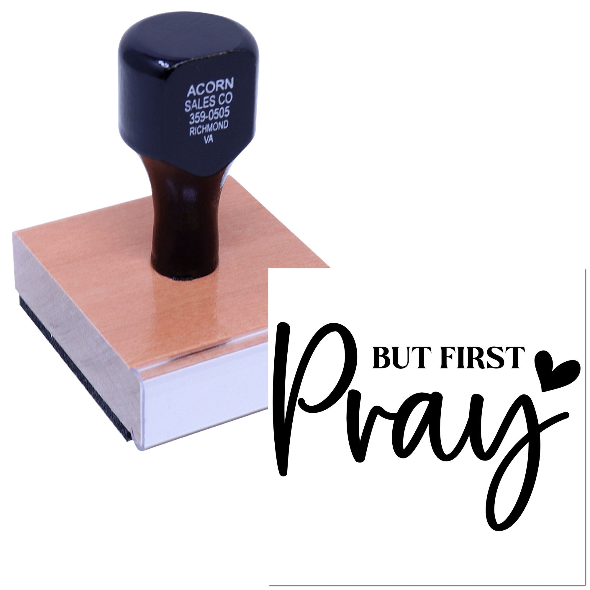 Wood-mounted custom rubber stamp featuring But First Pray for faith-based crafts, cards, and inspirational projects.