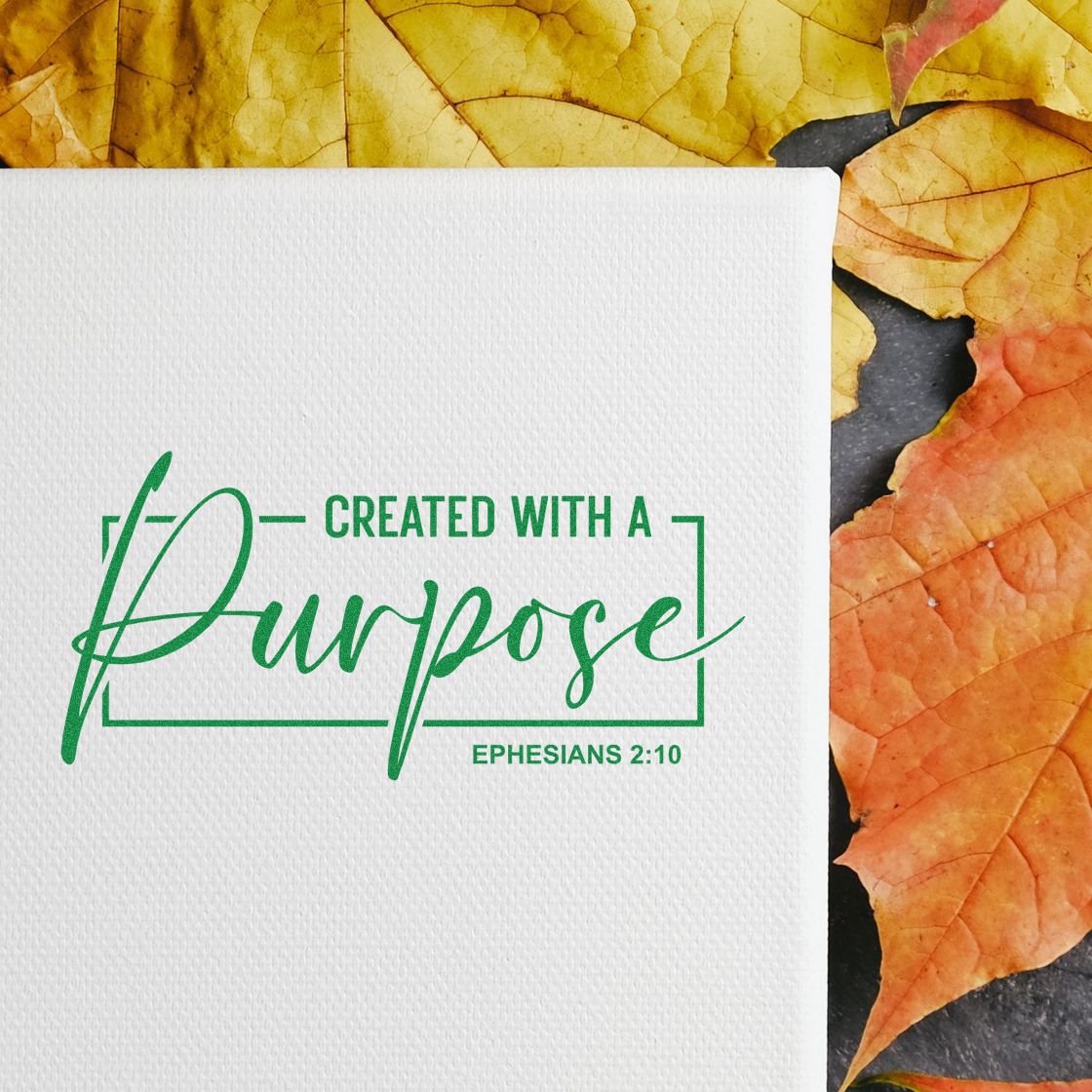 Faith-based rubber stamp reading "Created with a Purpose" Ephesians 2:10 for Christian card making and Bible journaling.