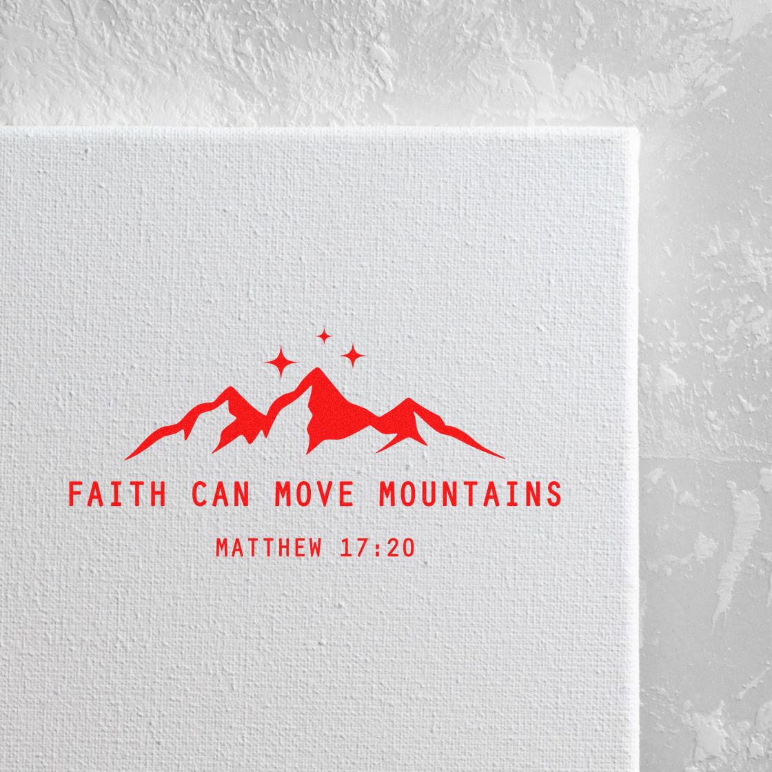Christian rubber stamp design with mountain graphic and Matthew 17:20 quote, Faith Can Move Mountains.