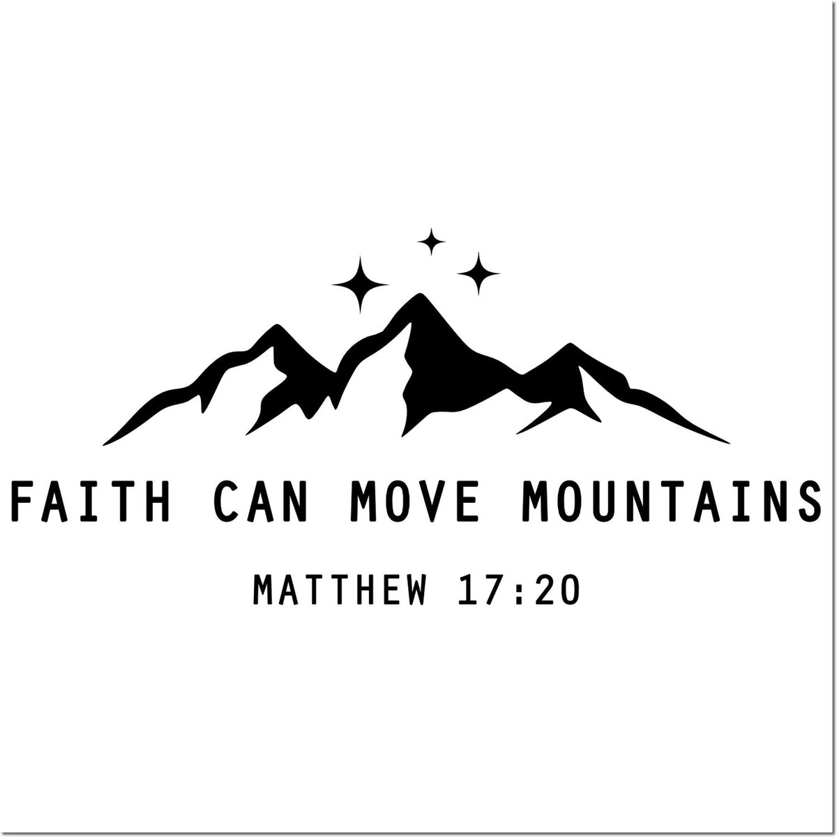 Christian rubber stamp design with mountain silhouette and stars, featuring the quote Faith can move mountains from Matthew 17:20.