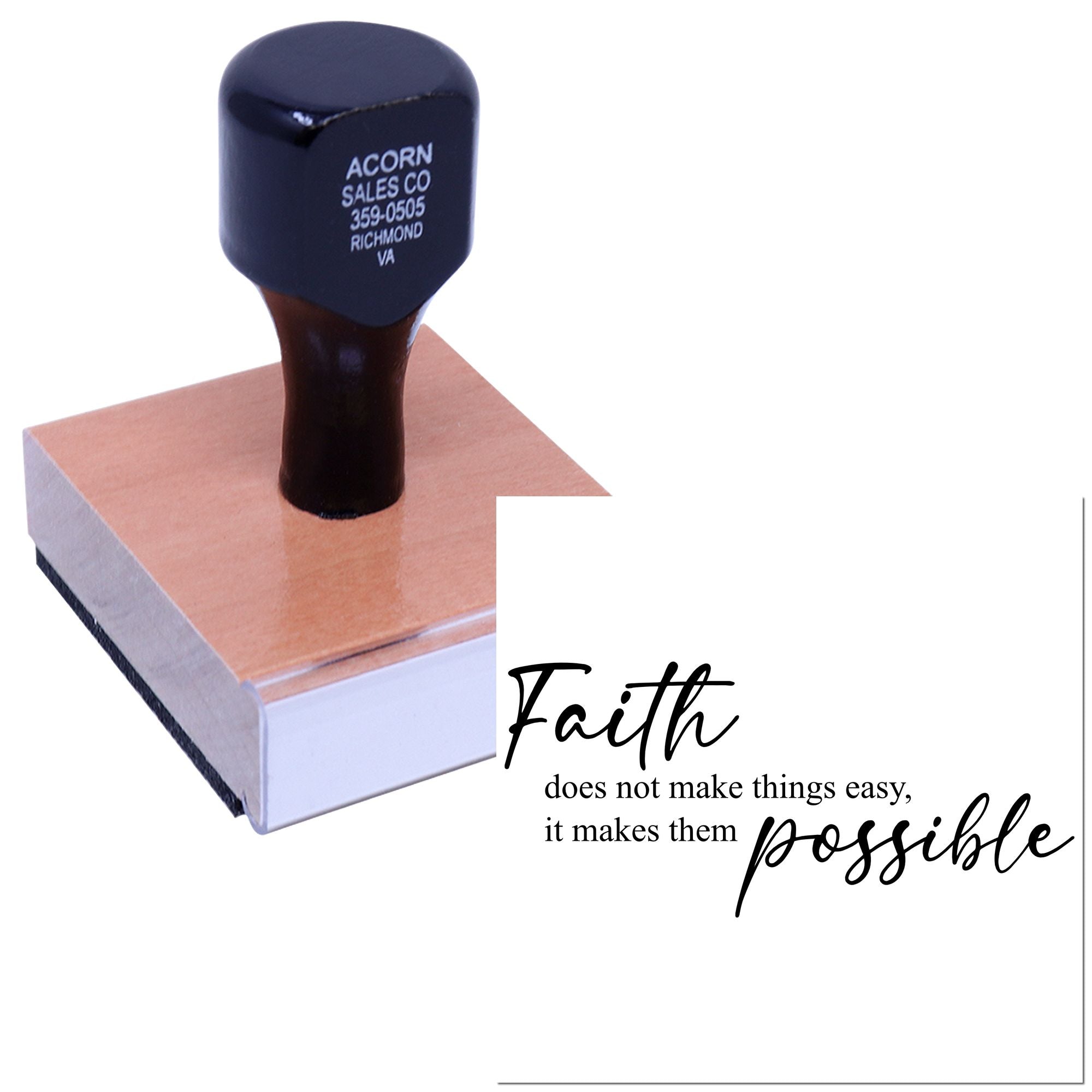 Custom rubber stamp with Faith quote, Faith does not make things easy, it makes them possible, for inspirational crafts.