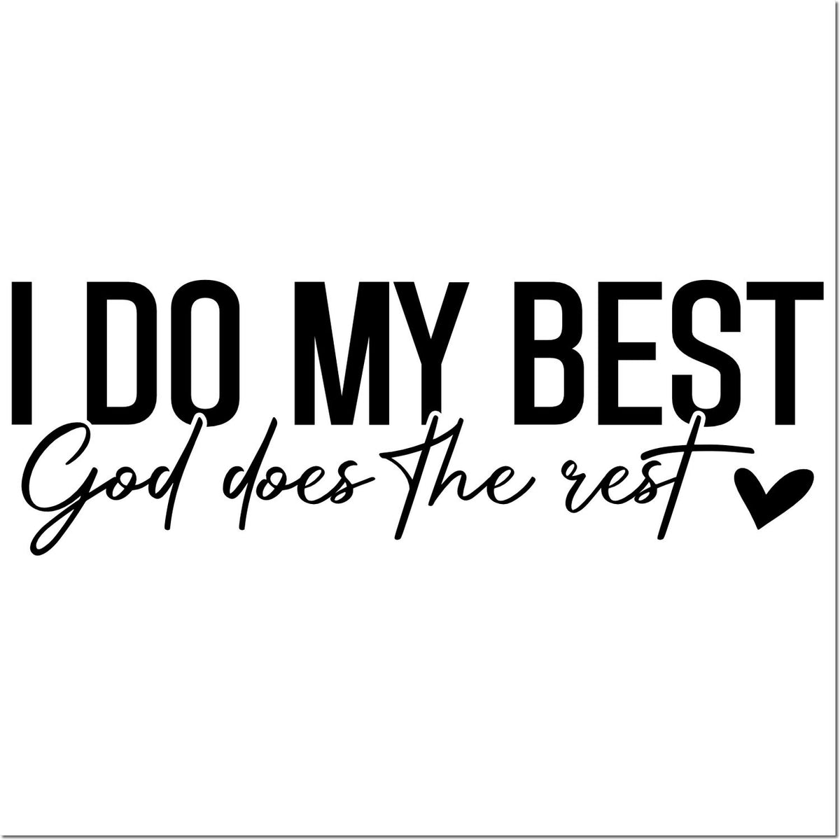 Christian rubber stamp design reading I do my best, God does the rest with heart icon for faith-based crafts.