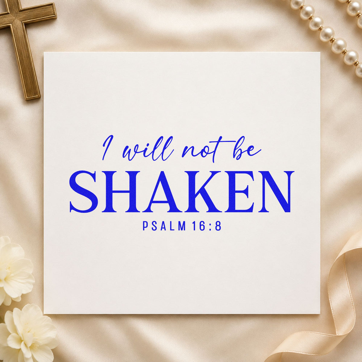 I Will Not Be Shaken craft stamp in blue ink on cardstock, an easy option for tee transfers.