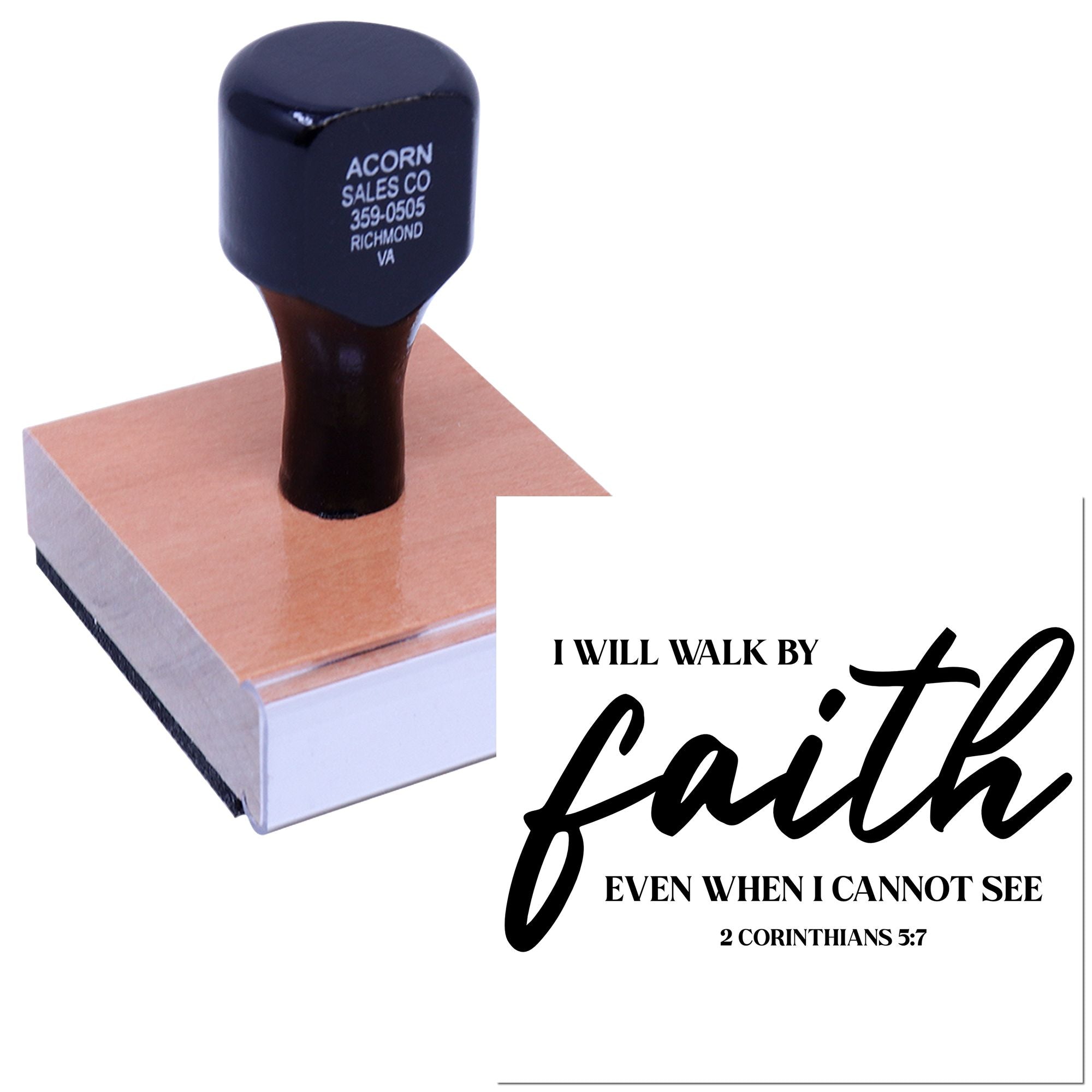 Christian rubber stamp with I will walk by faith even when I cannot see and 2 Corinthians 5:7 on a wooden base, shown on a white background.