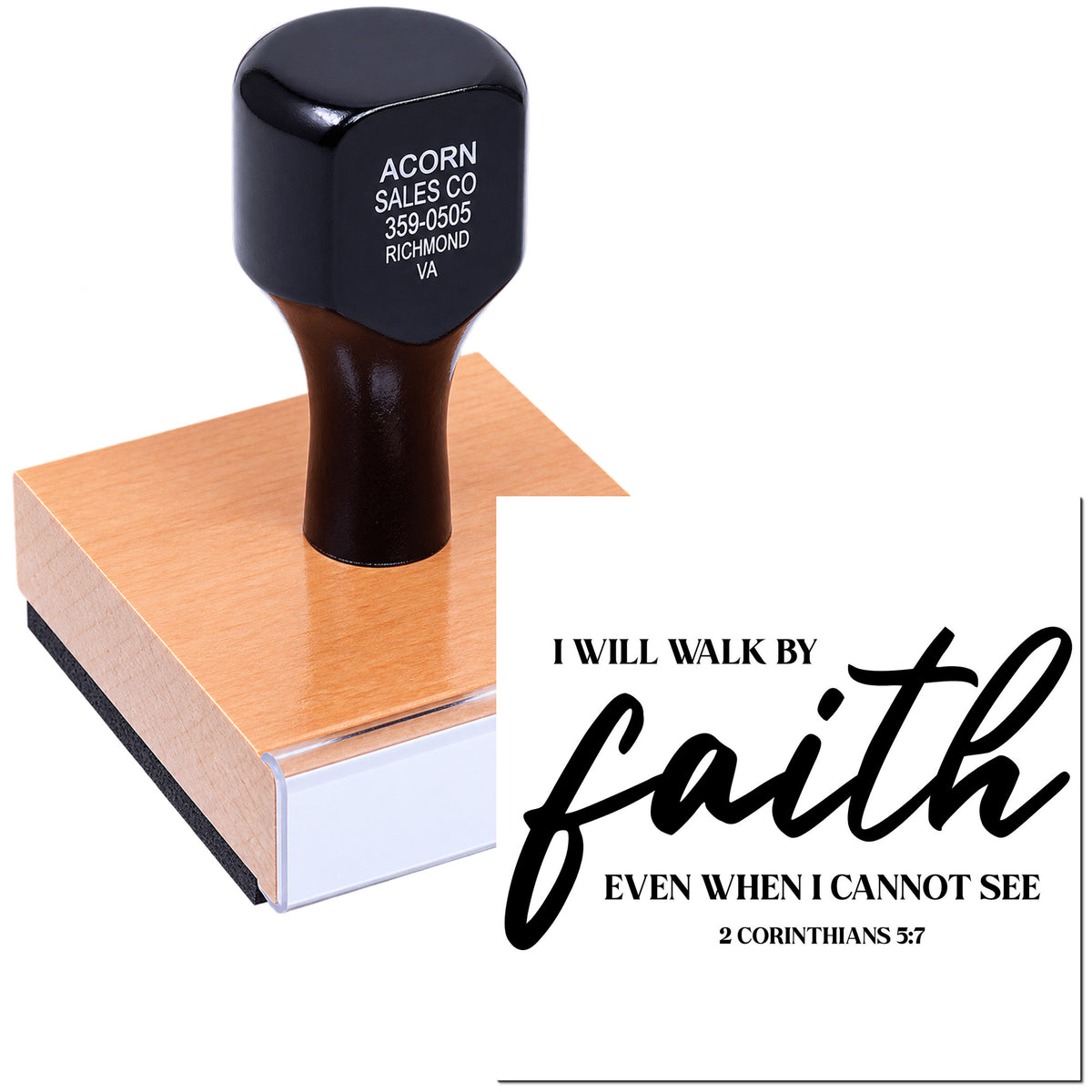 Christian rubber stamp with I will walk by faith even when I cannot see and 2 Corinthians 5:7 on a wooden base, shown on a white background.