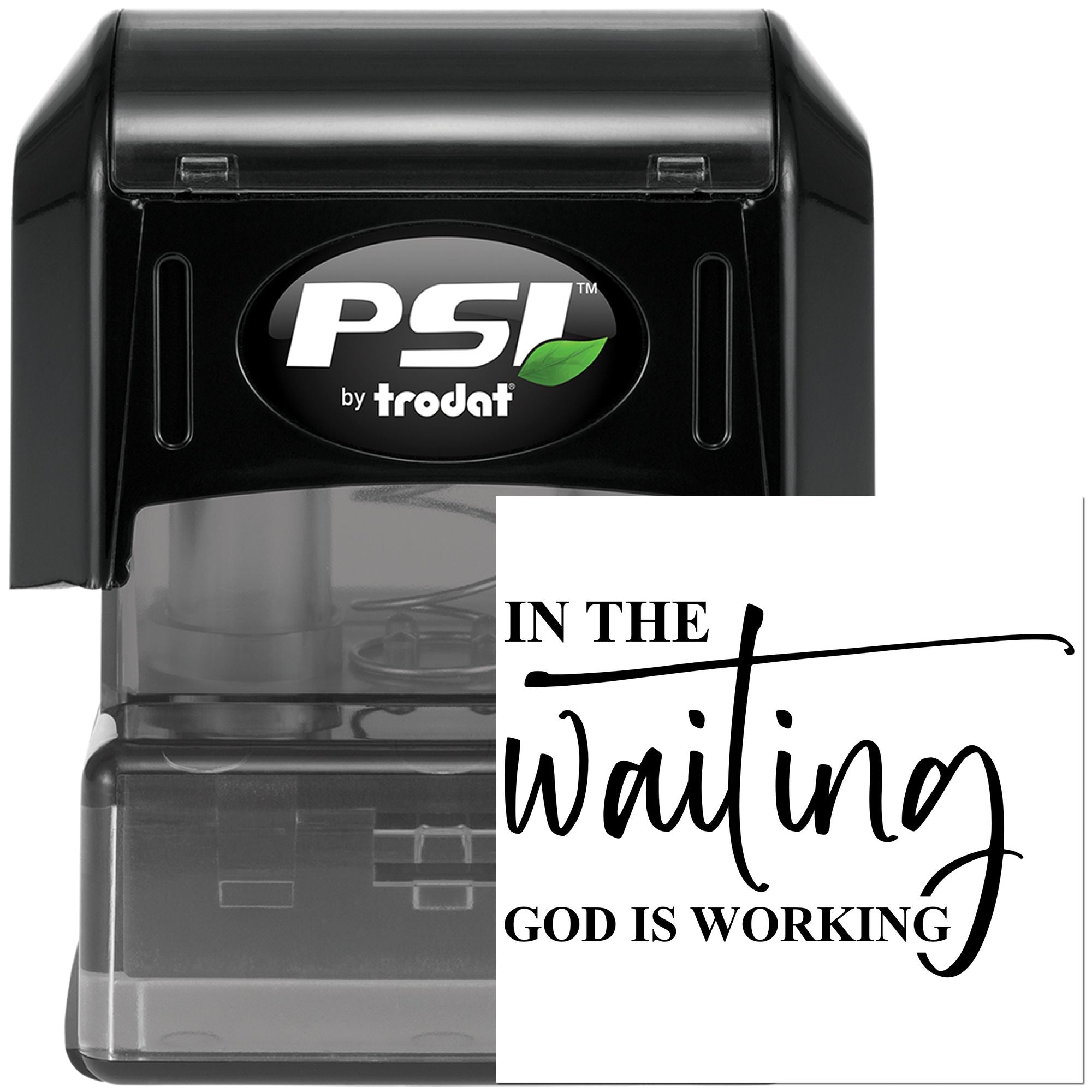 Custom self-inking rubber stamp with In the Waiting God Is Working design by PSI Trodat for faith-based use.