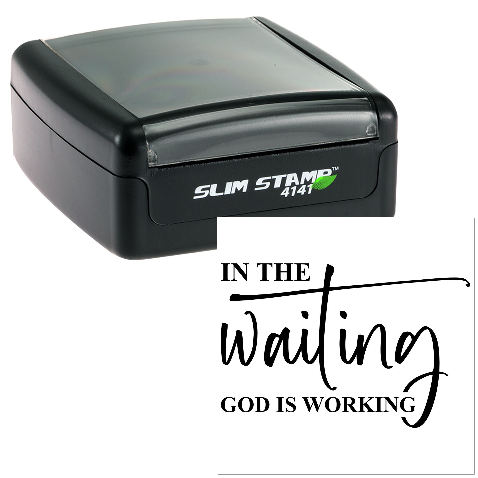 Slim Stamp 4141 self-inking rubber stamp with In the Waiting, God Is Working inspirational message.
