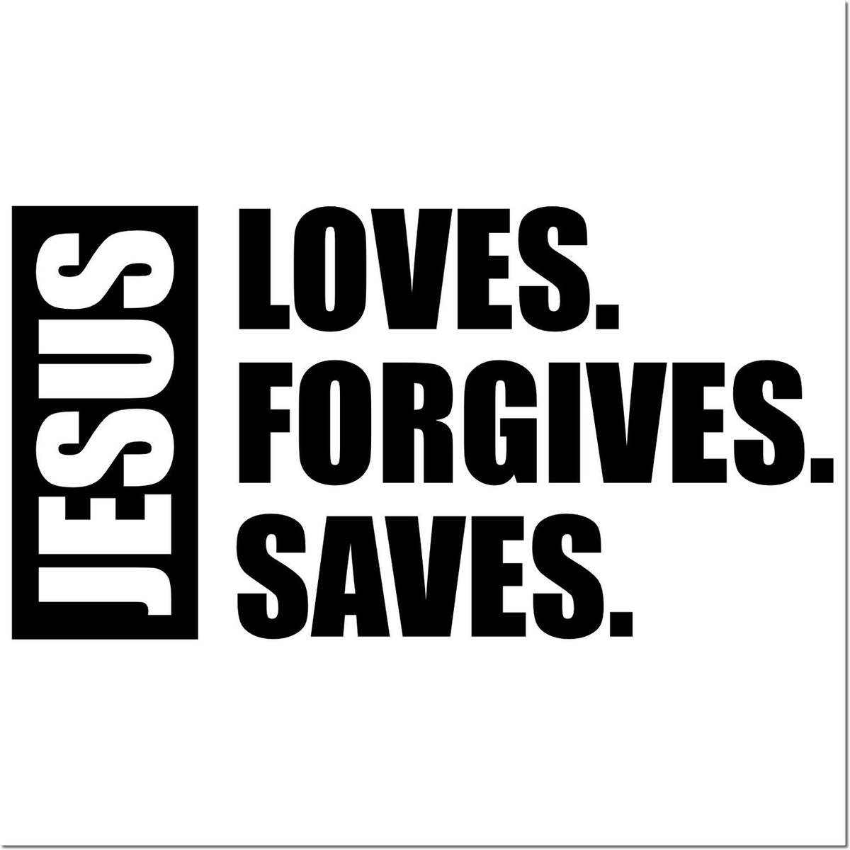 Christian rubber stamp design with bold text: Jesus loves, forgives, and saves.