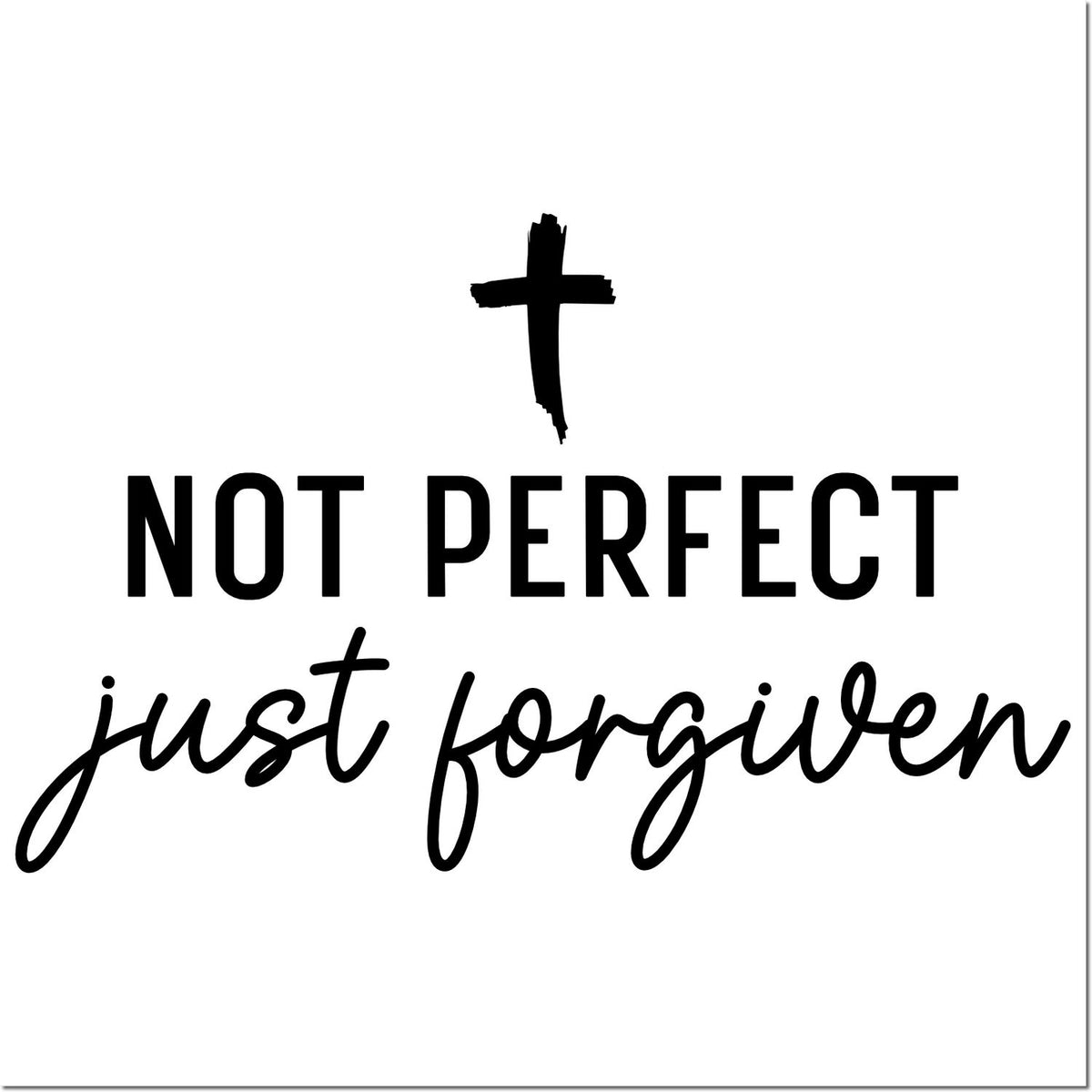 Christian rubber stamp design with cross and Not Perfect, Just Forgiven text for faith-based crafts.