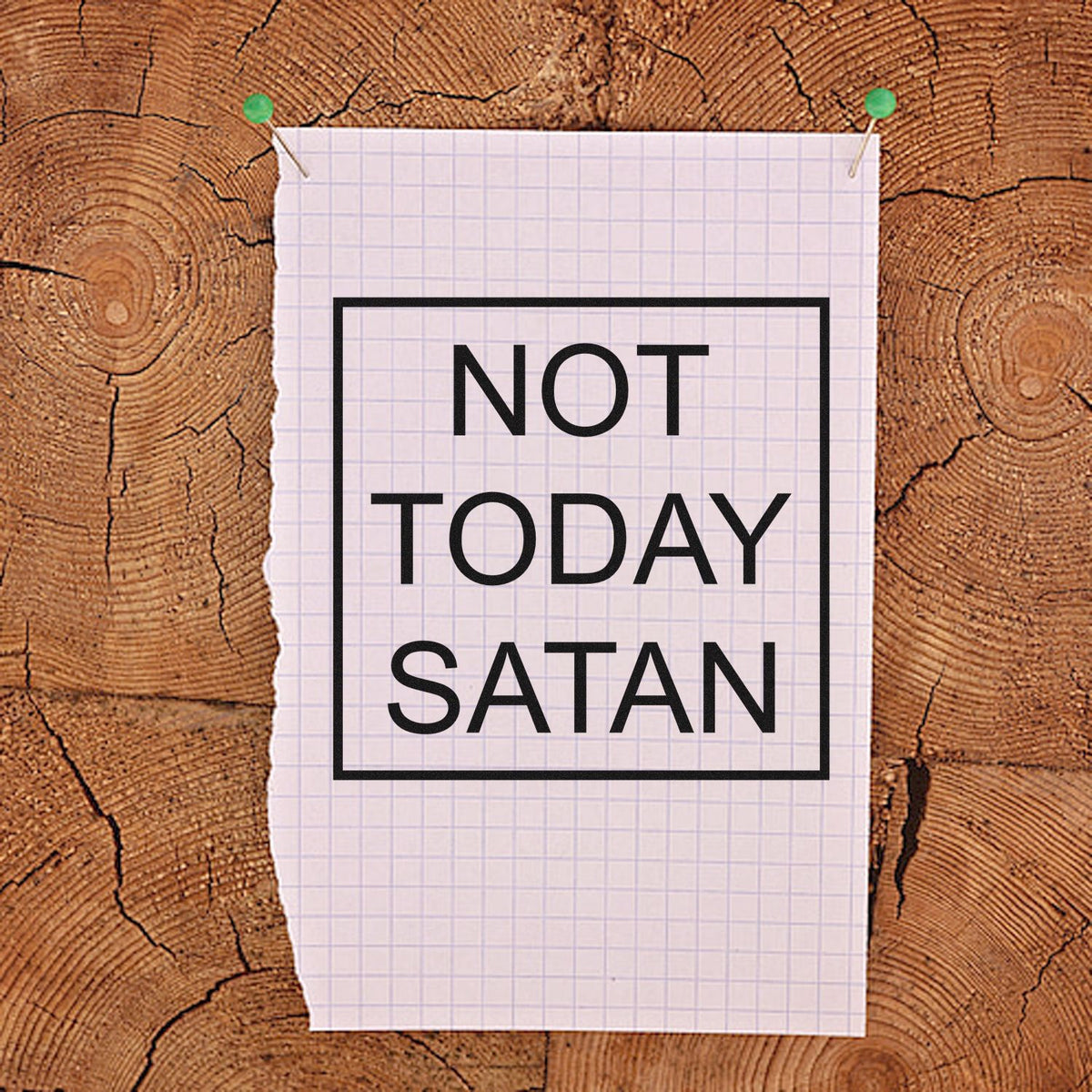 Not Today Satan Frame Slim Pre-Inked Stamp imprint stamped in black ink. A thin rectangular outline encloses three lines of simple "Not today Satan" lettering.