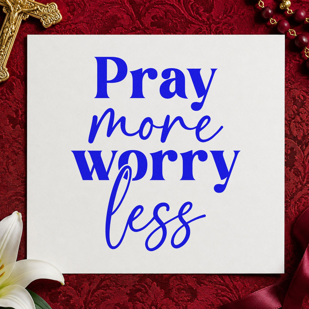 Pray More, Worry Less Stamp – Self-Inking in use 5