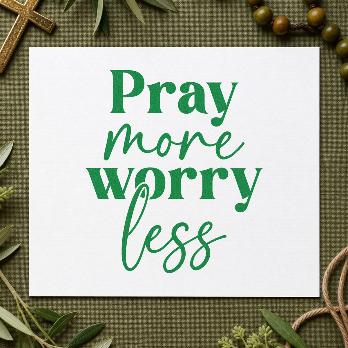 Pray More, Worry Less Pre-Inked Stamp – PSI in use 8