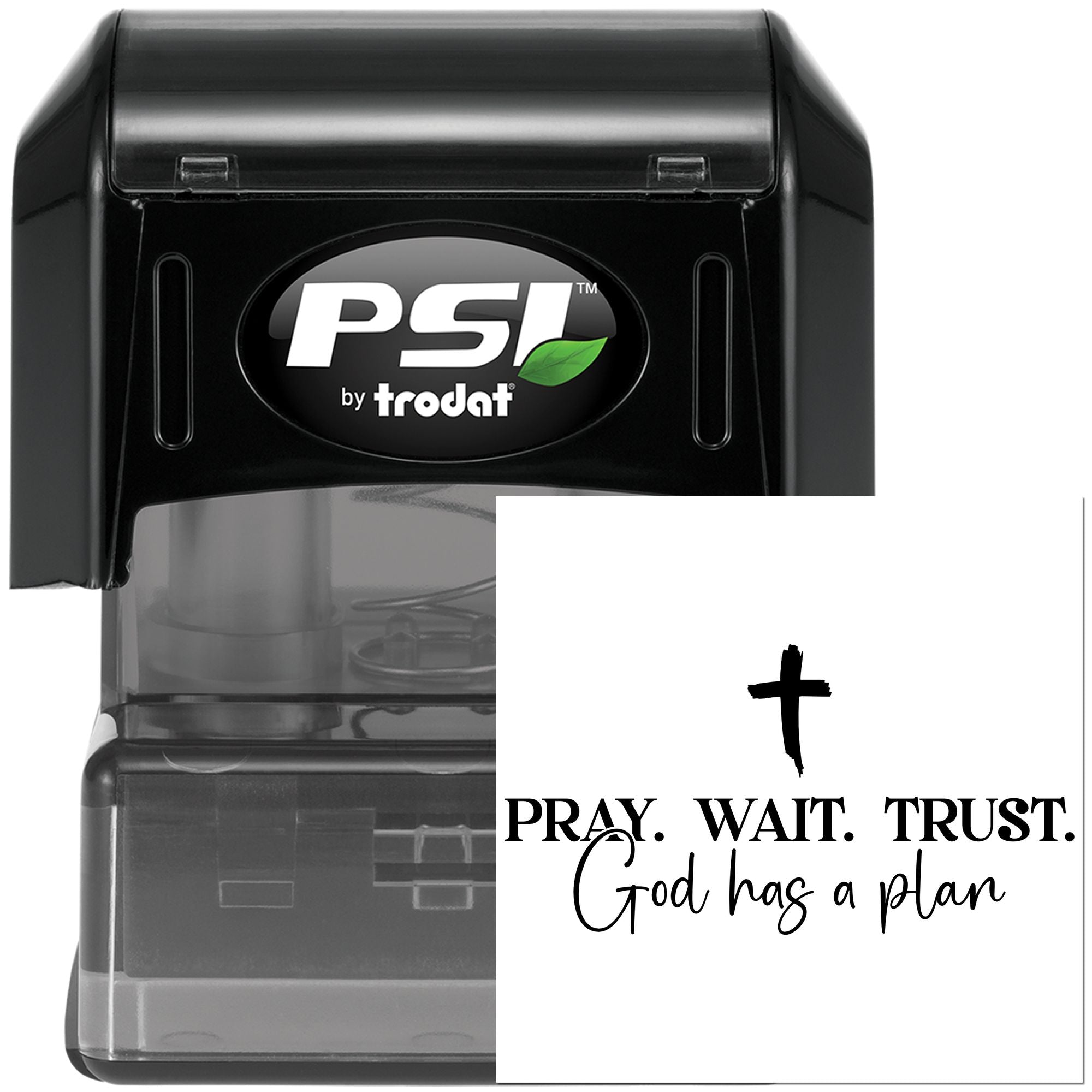 PSI by Trodat self-inking rubber stamp with Christian message, Pray. Wait. Trust. God has a plan.