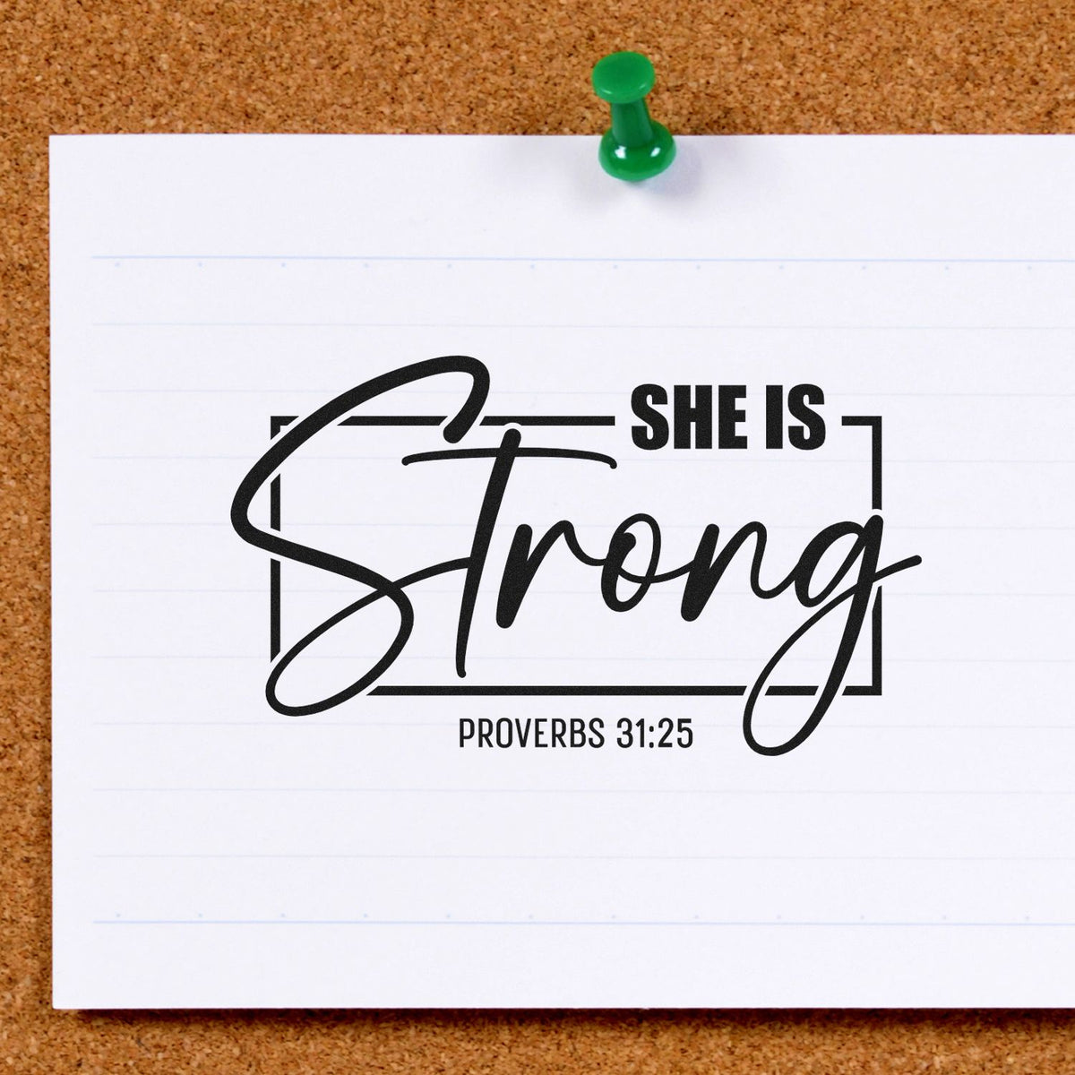 Bible verse rubber stamp design reading She Is Strong with Proverbs 31:25 for faith-based stationery and crafts.