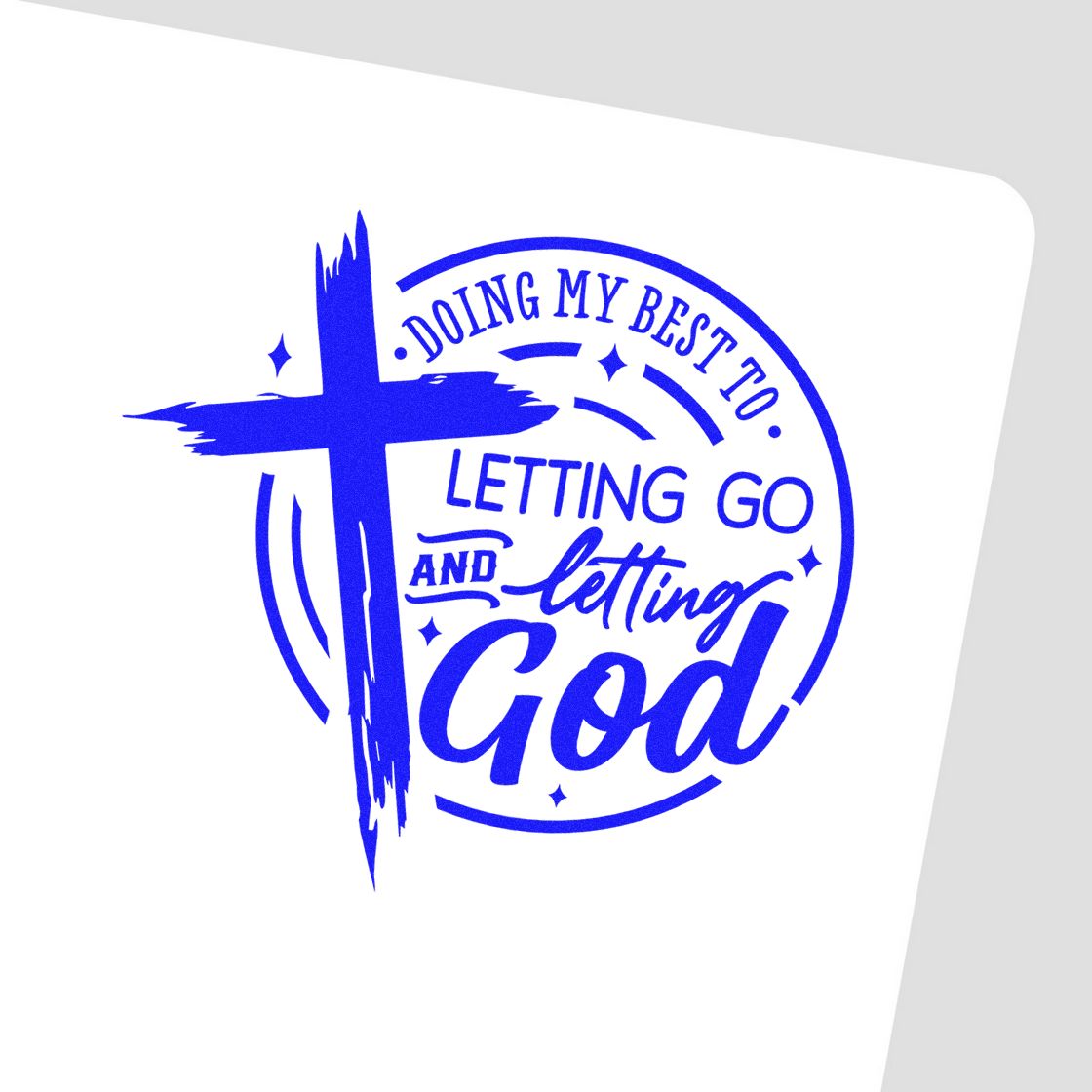 Blue Christian rubber stamp with cross and quote, Doing my best to letting go and letting God.