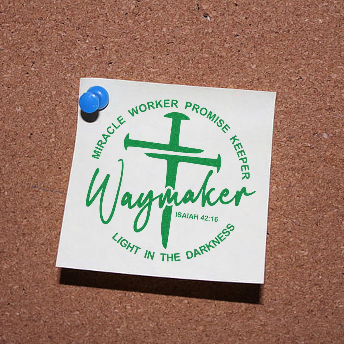 Waymaker Christian rubber stamp design with Isaiah 42:16, miracle worker, promise keeper, light in the darkness.