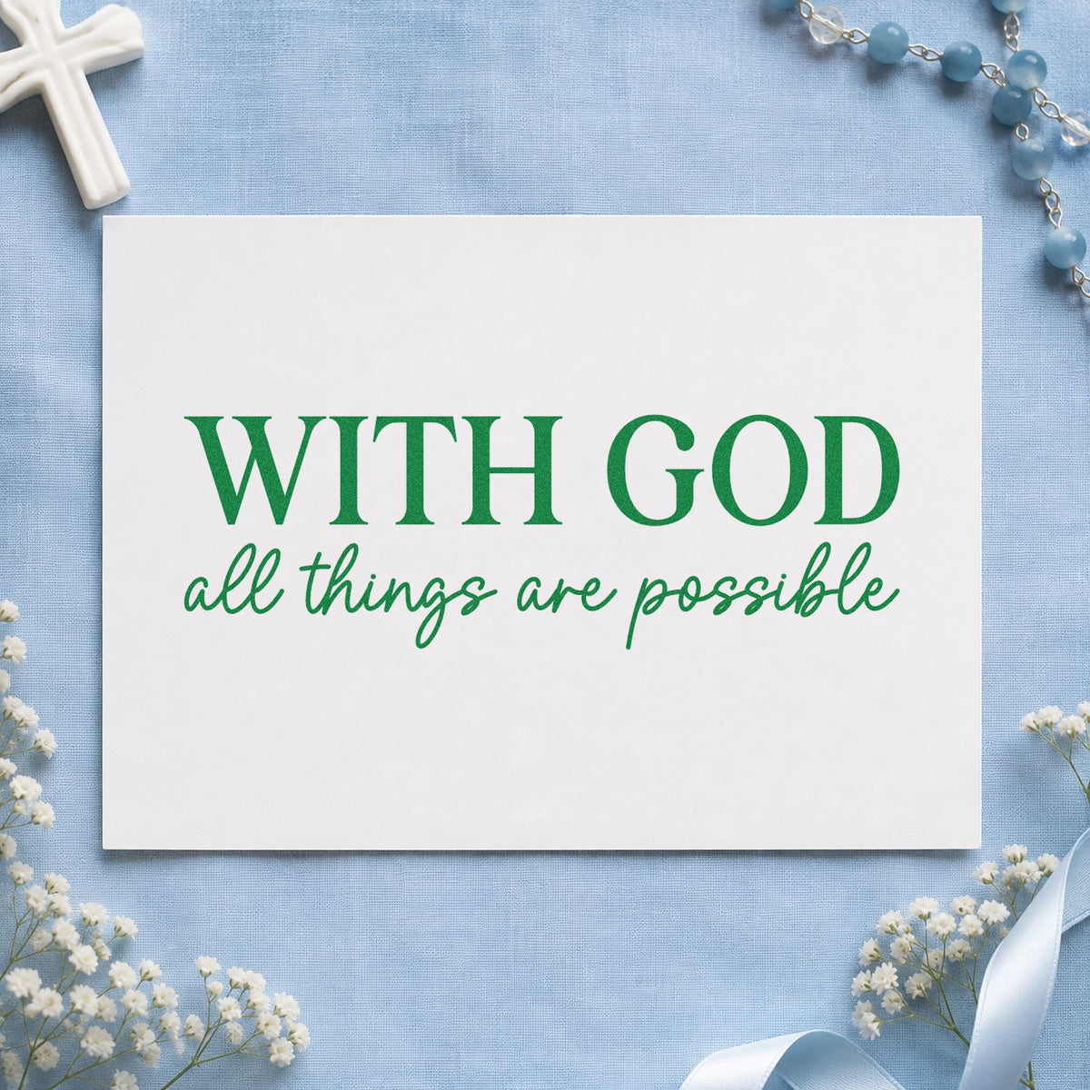With God All Things Are Possible craft stamp imprint in green ink on a handmade project, one idea being graduation cards.