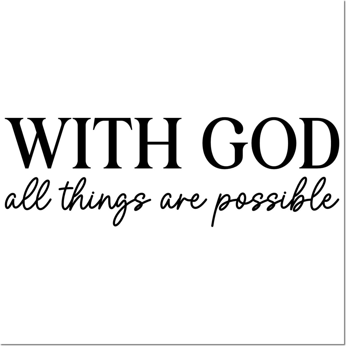 Christian rubber stamp design with inspirational quote, With God all things are possible, for faith-based crafts.