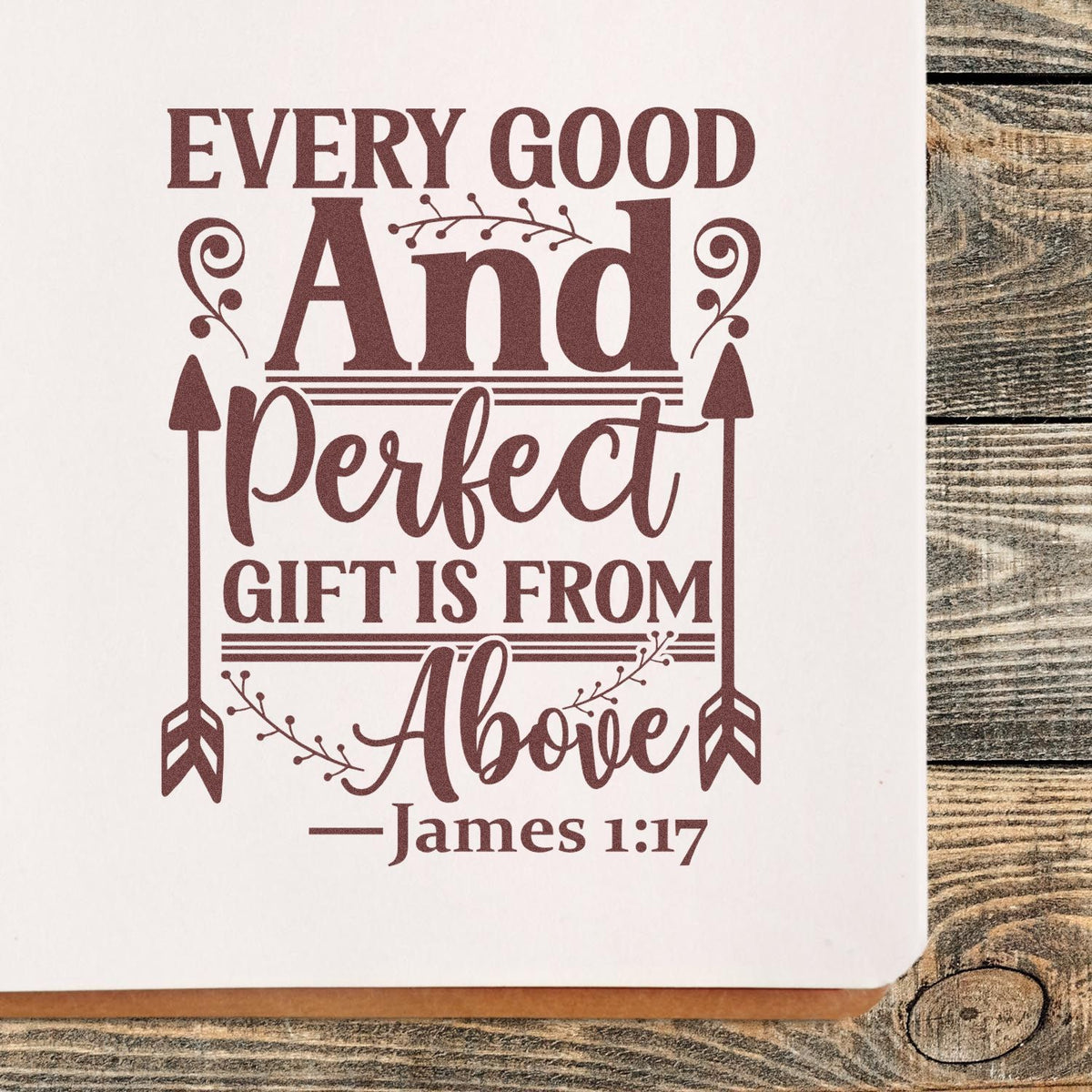Christian rubber stamp with James 1:17 quote, Every good and perfect gift is from above, for faith-based crafts.