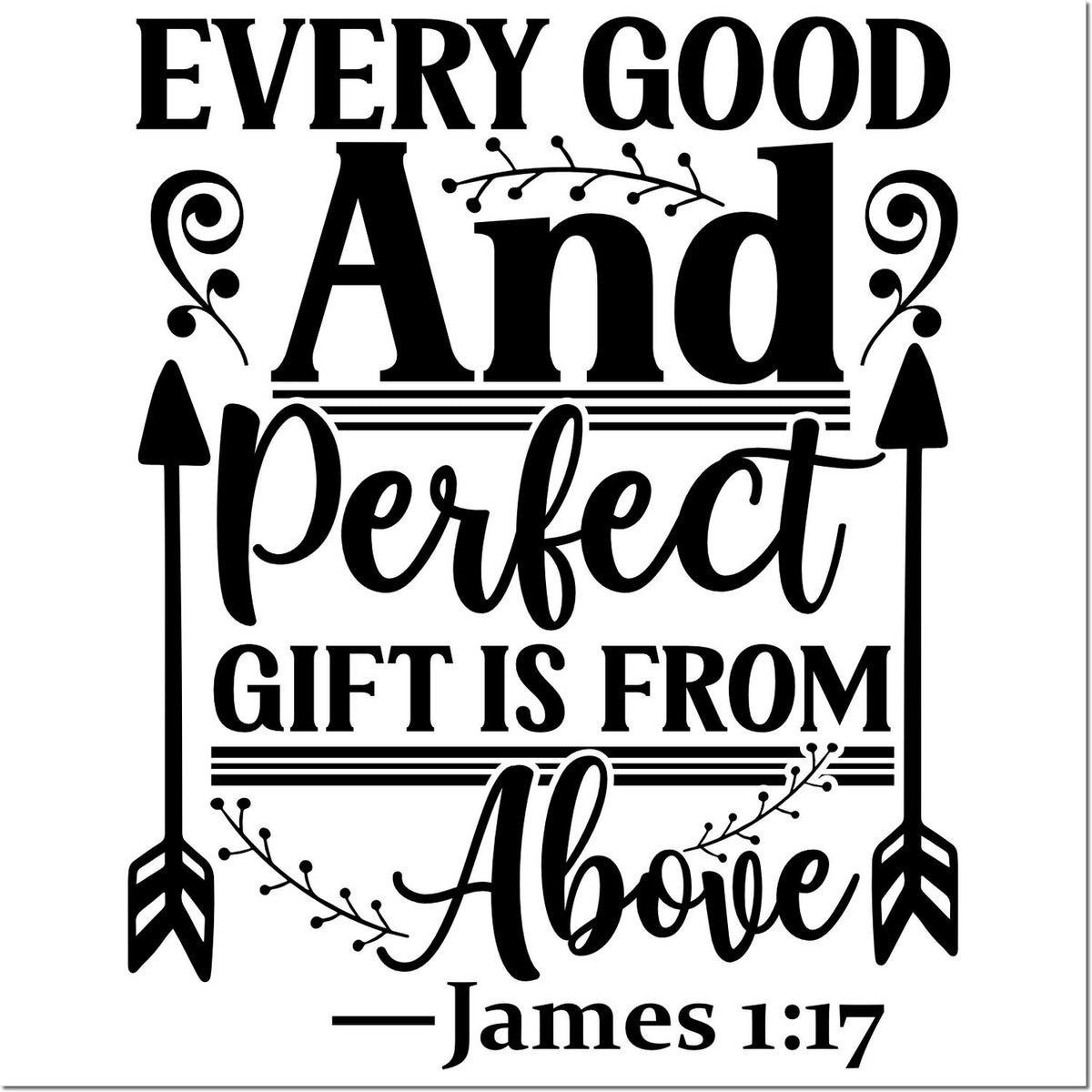 Christian rubber stamp design with Bible verse, Every good and perfect gift is from above James 1:17.