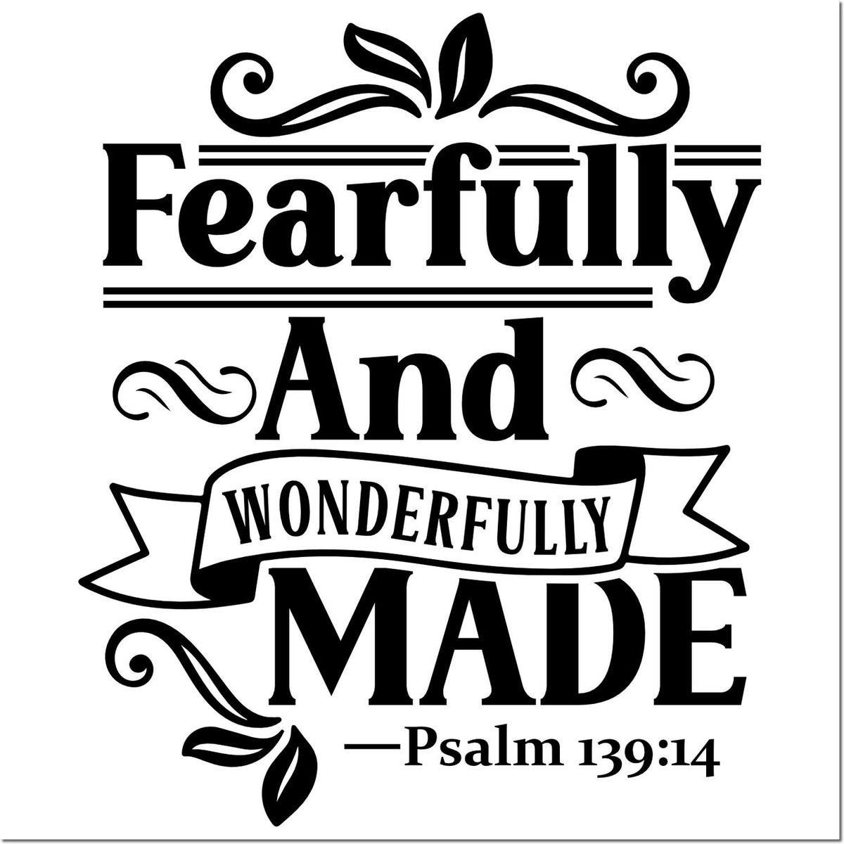 Christian rubber stamp design reading Fearfully and Wonderfully Made with Psalm 139:14 Bible verse and decorative flourishes.
