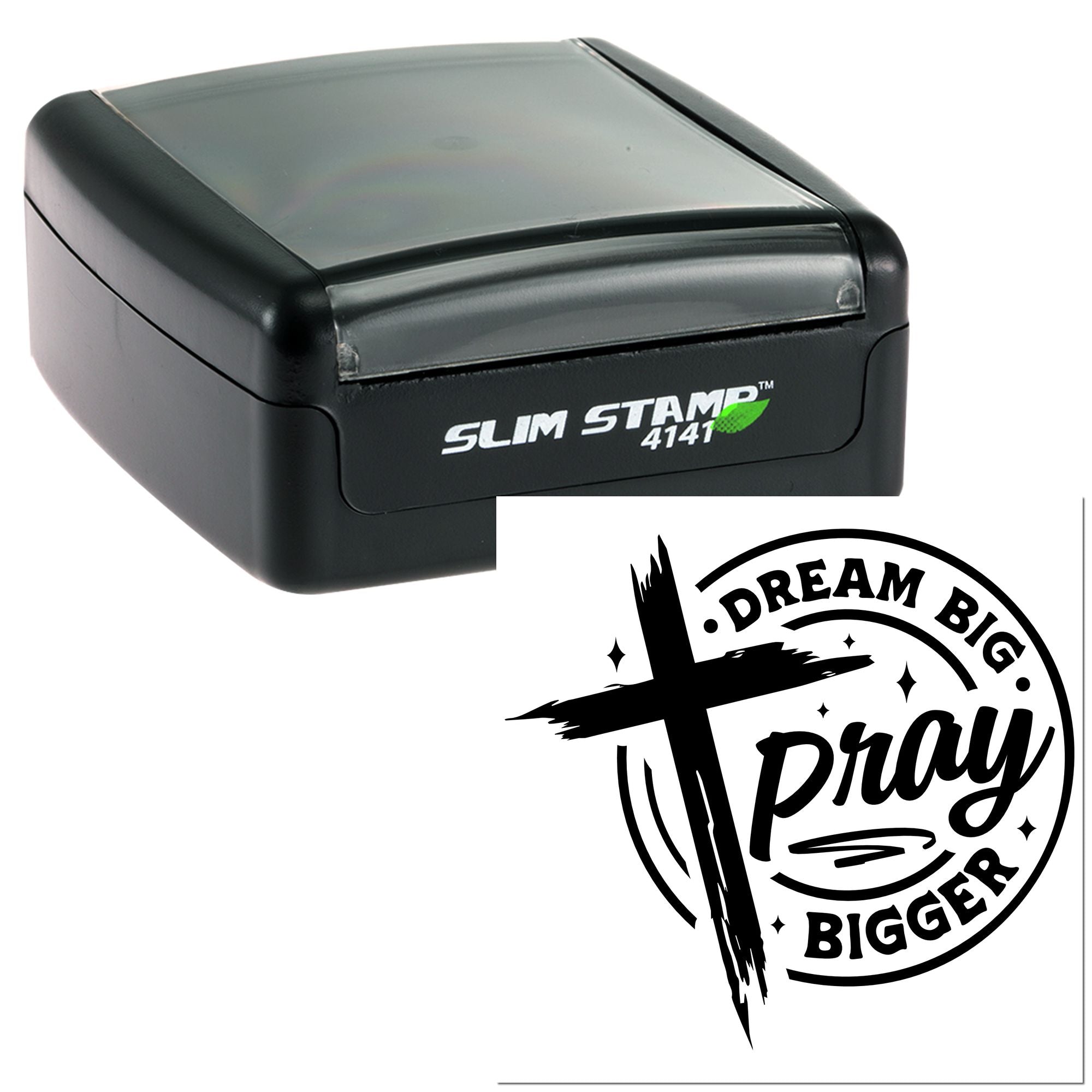 Self-inking Slim Stamp 4141 rubber stamp with custom Dream Big Pray Bigger imprint.