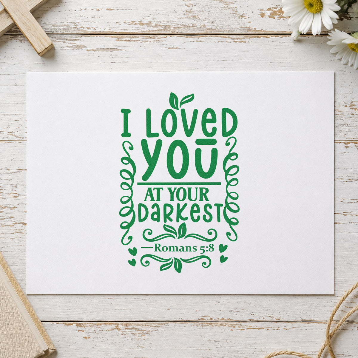 I Loved You At Your Darkest Self-Inking Craft Stamp in use 3