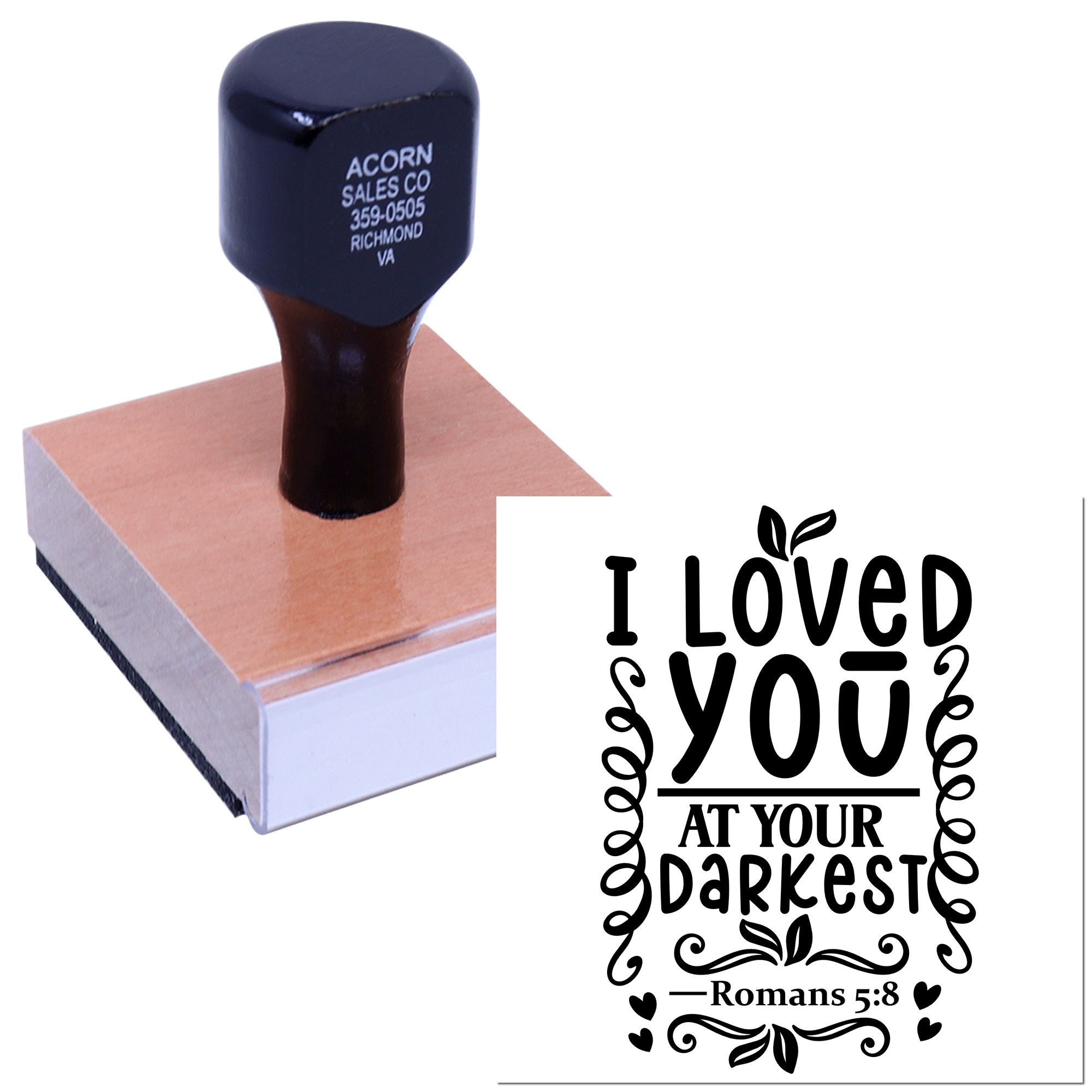 Custom Christian rubber stamp with I Loved You at Your Darkest Bible verse, Romans 5:8, for cards and crafts