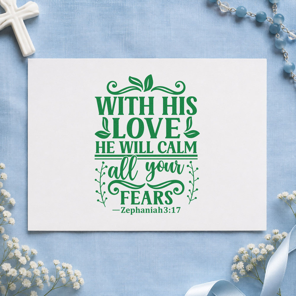His Love Calms Your Fears craft stamp imprint in green ink on a handmade project, one idea being baby shower favors.