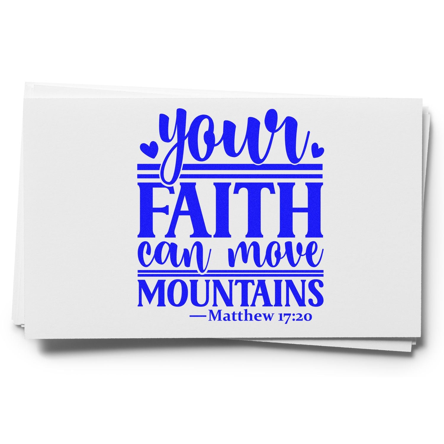 Christian rubber stamp design with Matthew 17:20 quote, Your faith can move mountains.