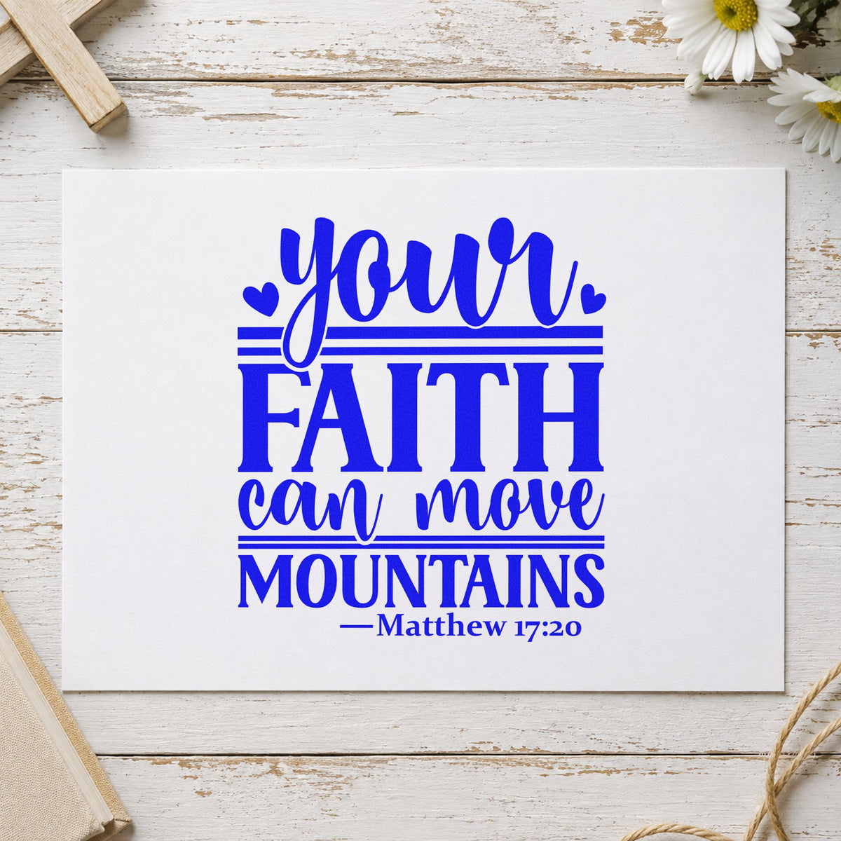 Your Faith Can Move Mountains craft stamp in blue ink on cardstock, an easy option for canvas totes.