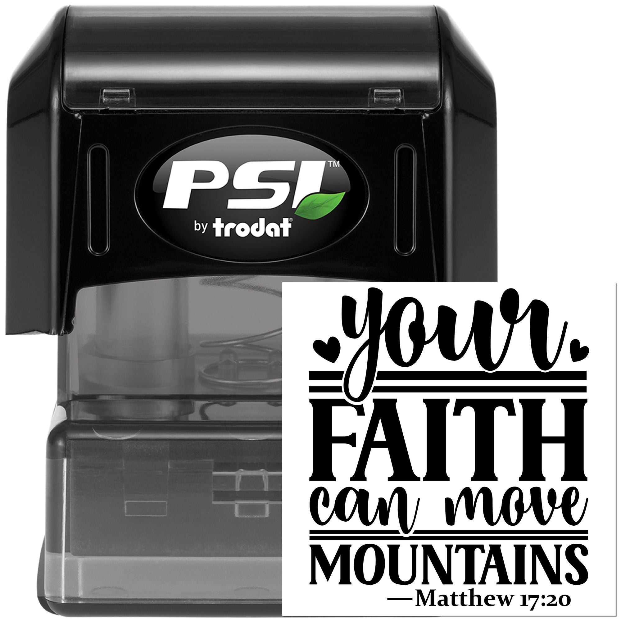 Self-inking rubber stamp with Your faith can move mountains Bible verse, Matthew 17:20, by PSI Trodat.