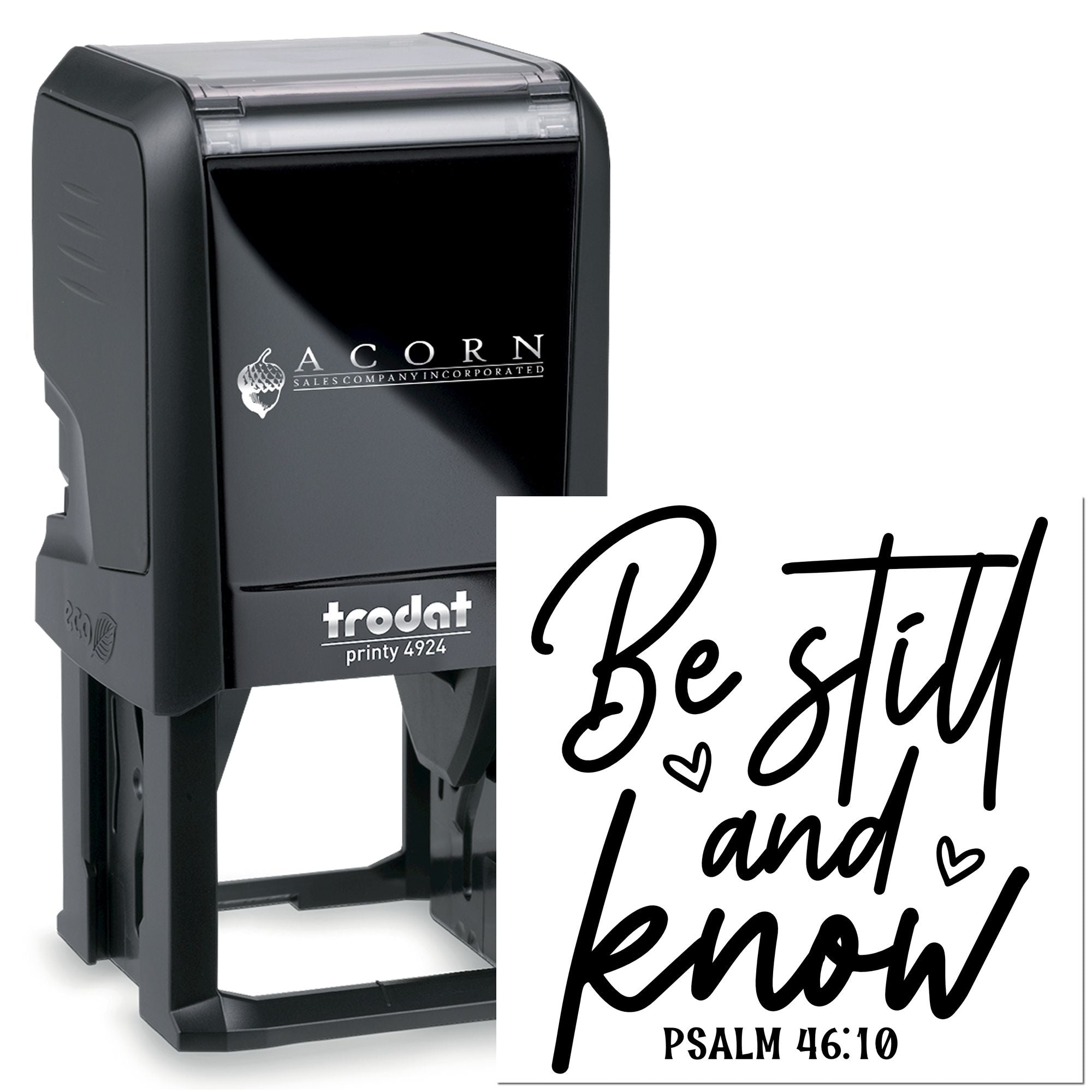 Custom self-inking rubber stamp, Trodat Printy 4924, with Be still and know Psalm 46:10 scripture design.