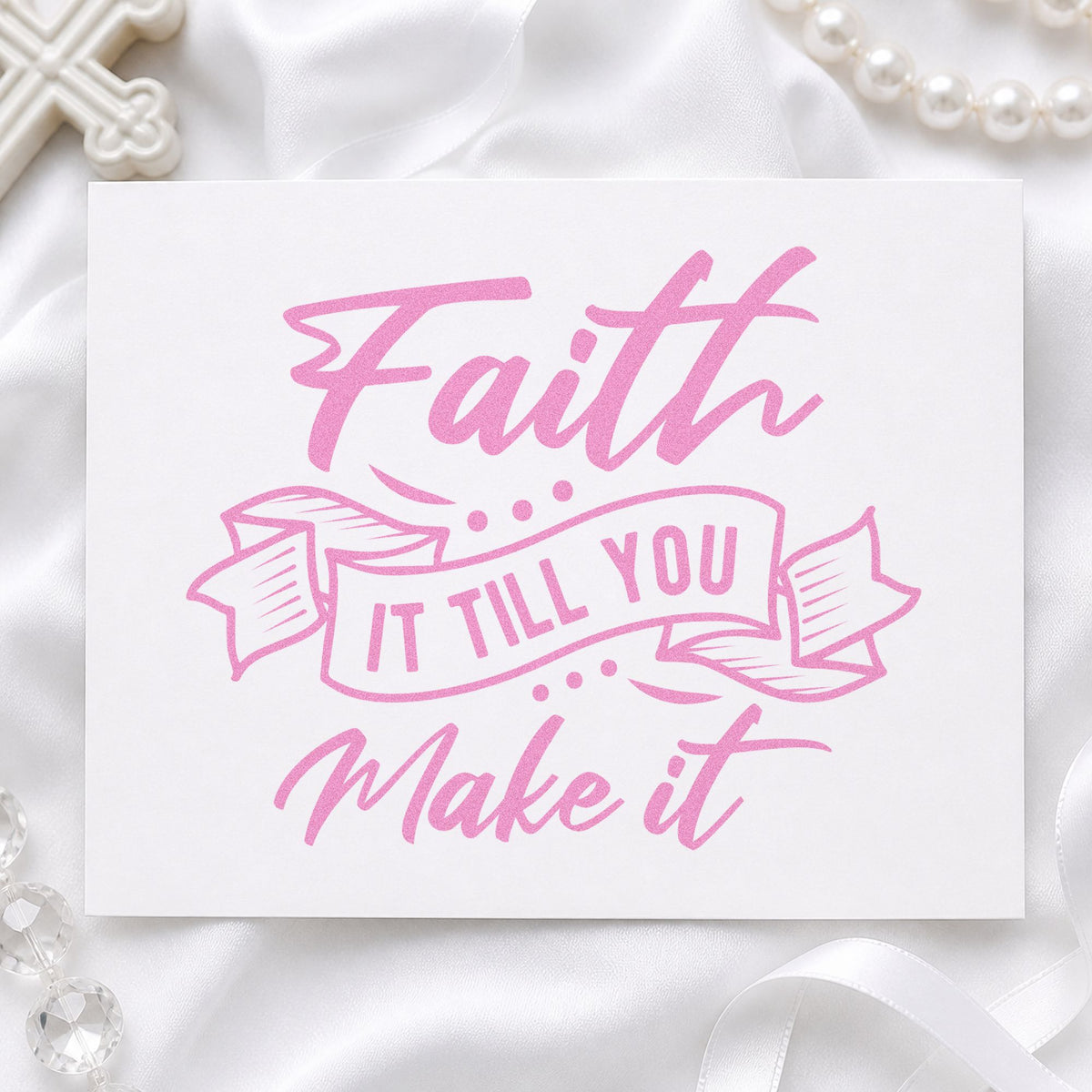 Faith It Till You Make It Ribbon Self-Inking Stamp in use 10