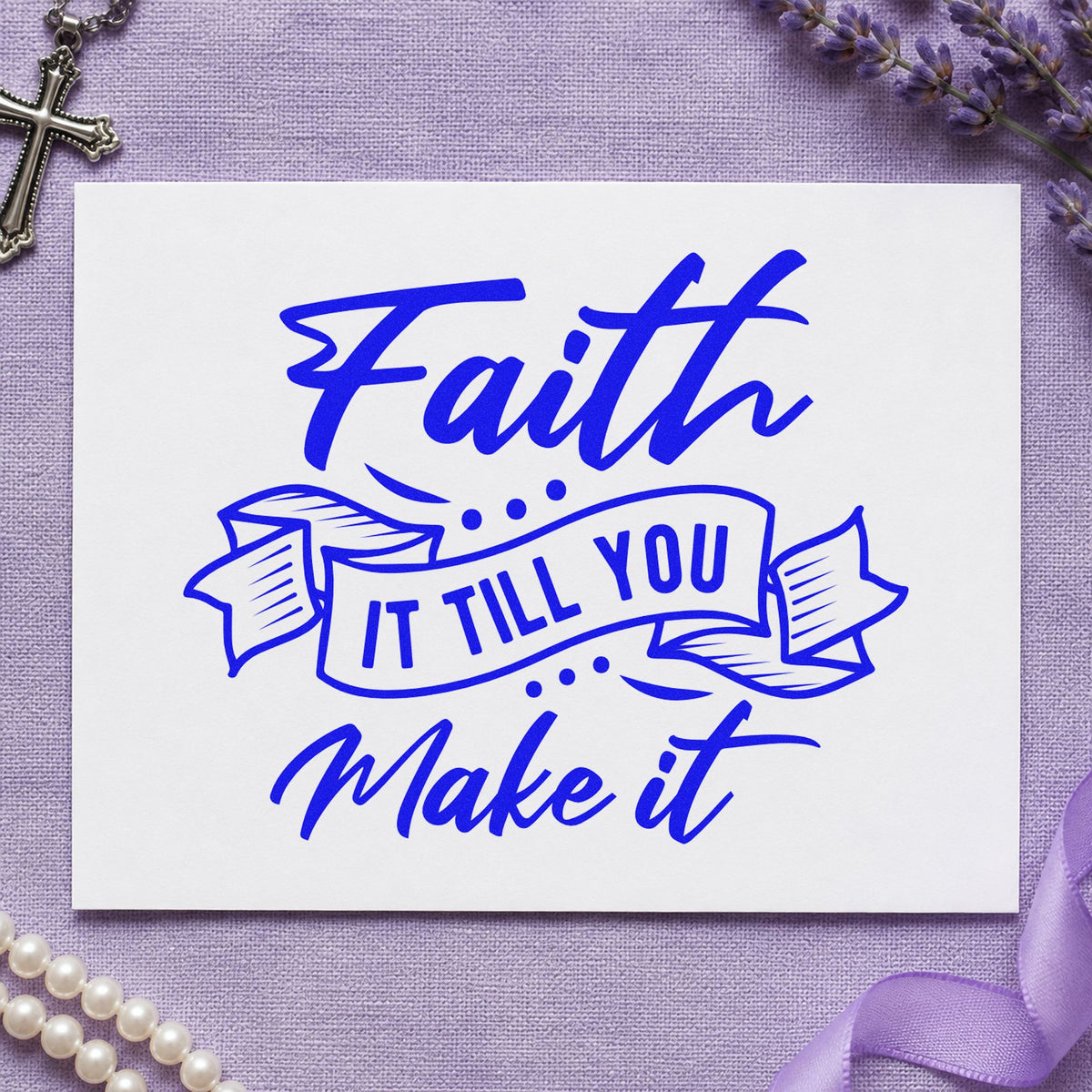 Faith It Till You Make It Ribbon Self-Inking Stamp in use 5