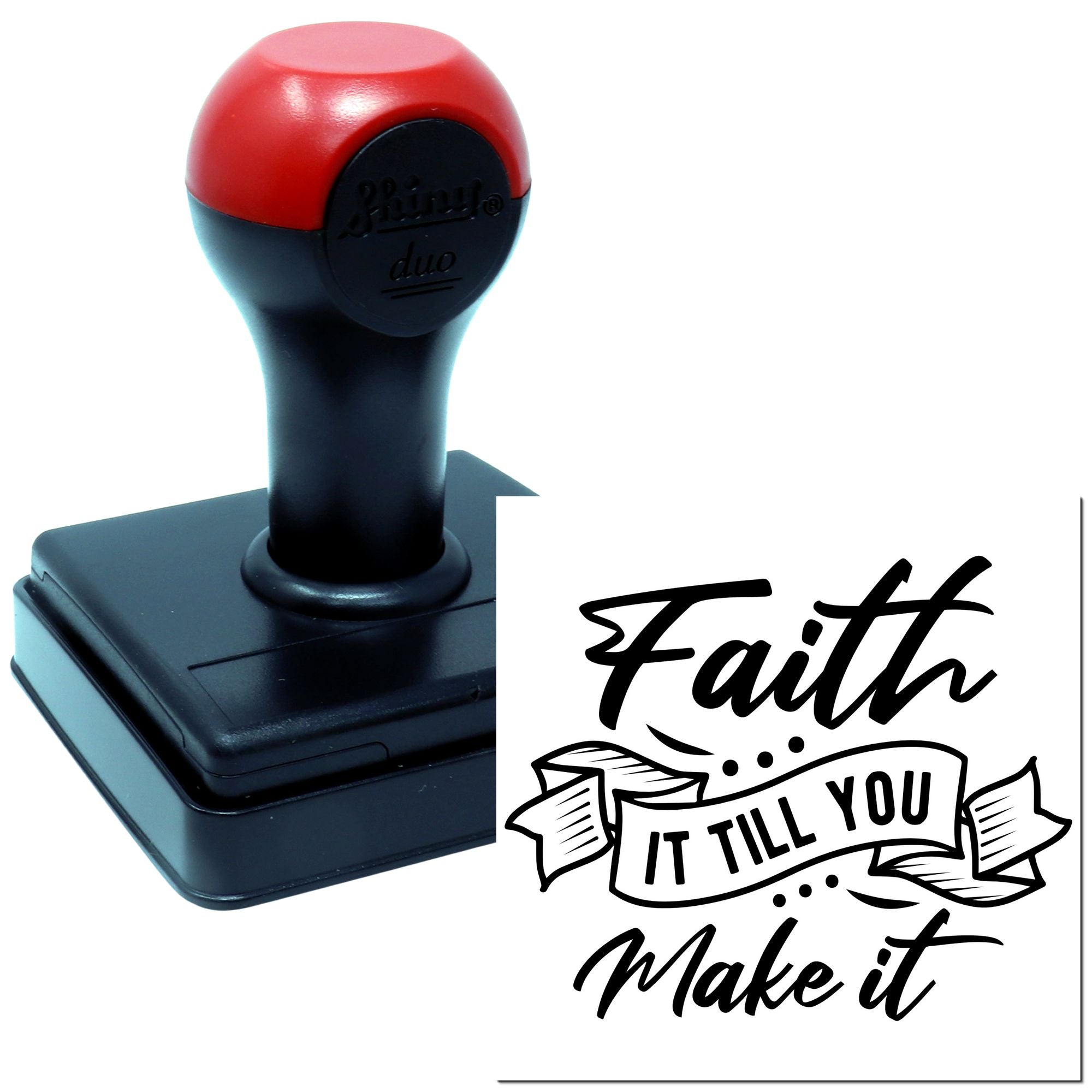 Self-inking rubber stamp with Faith it till you make it inspirational quote for custom crafting and labeling.