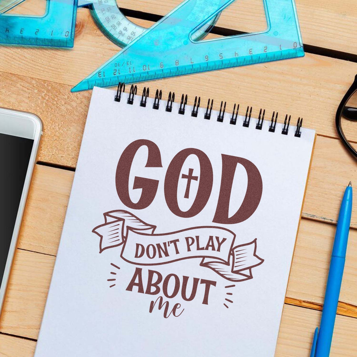Custom Christian rubber stamp design with God dont play about me for faith-based crafts and stationery.