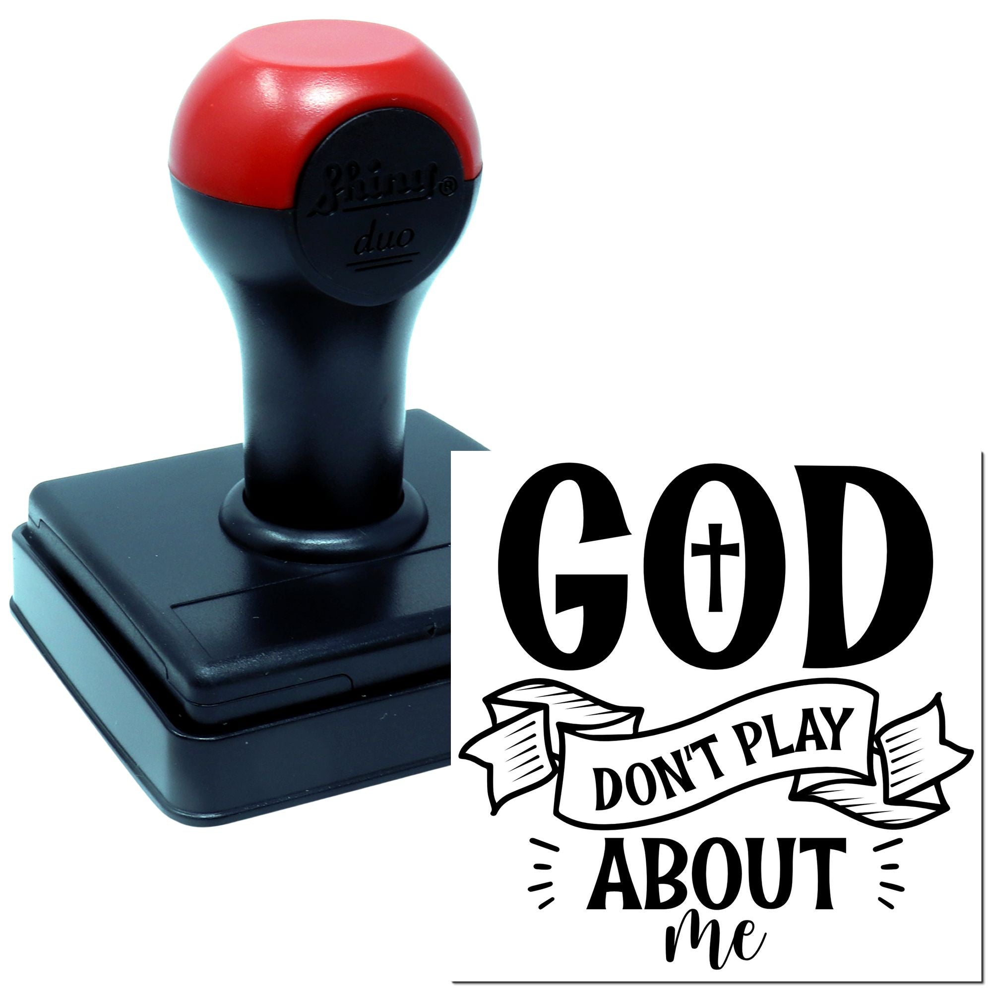 Self-inking rubber stamp with God dont play about me faith quote for custom crafts, branding, and personal use.