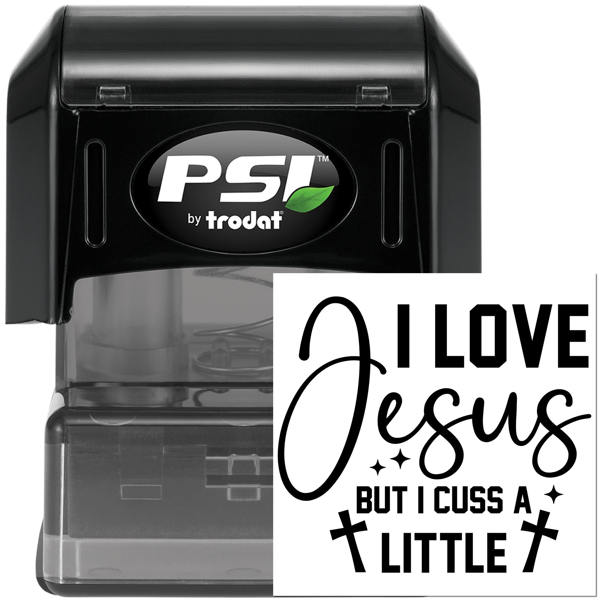 PSI by Trodat self-inking rubber stamp with I Love Jesus But I Cuss a Little Christian humor imprint design.