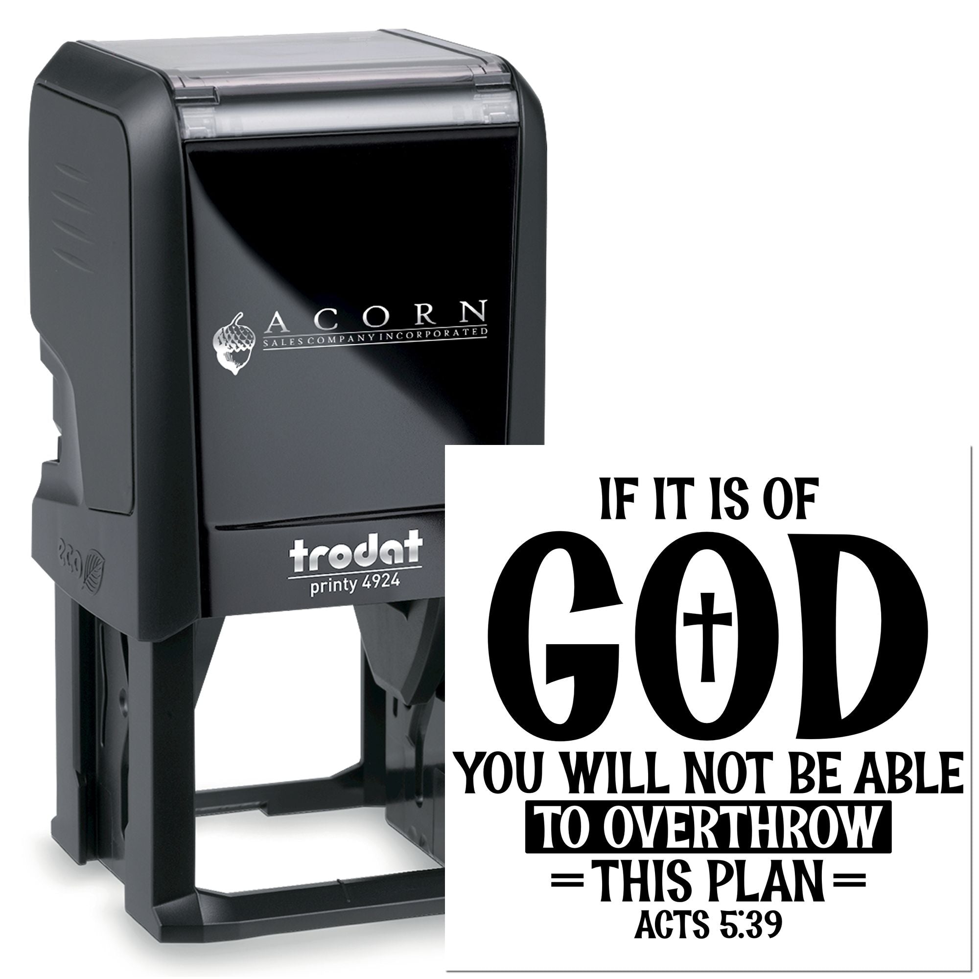 Custom Trodat Printy 4924 self-inking rubber stamp with Acts 5:39 religious message, If it is of God...