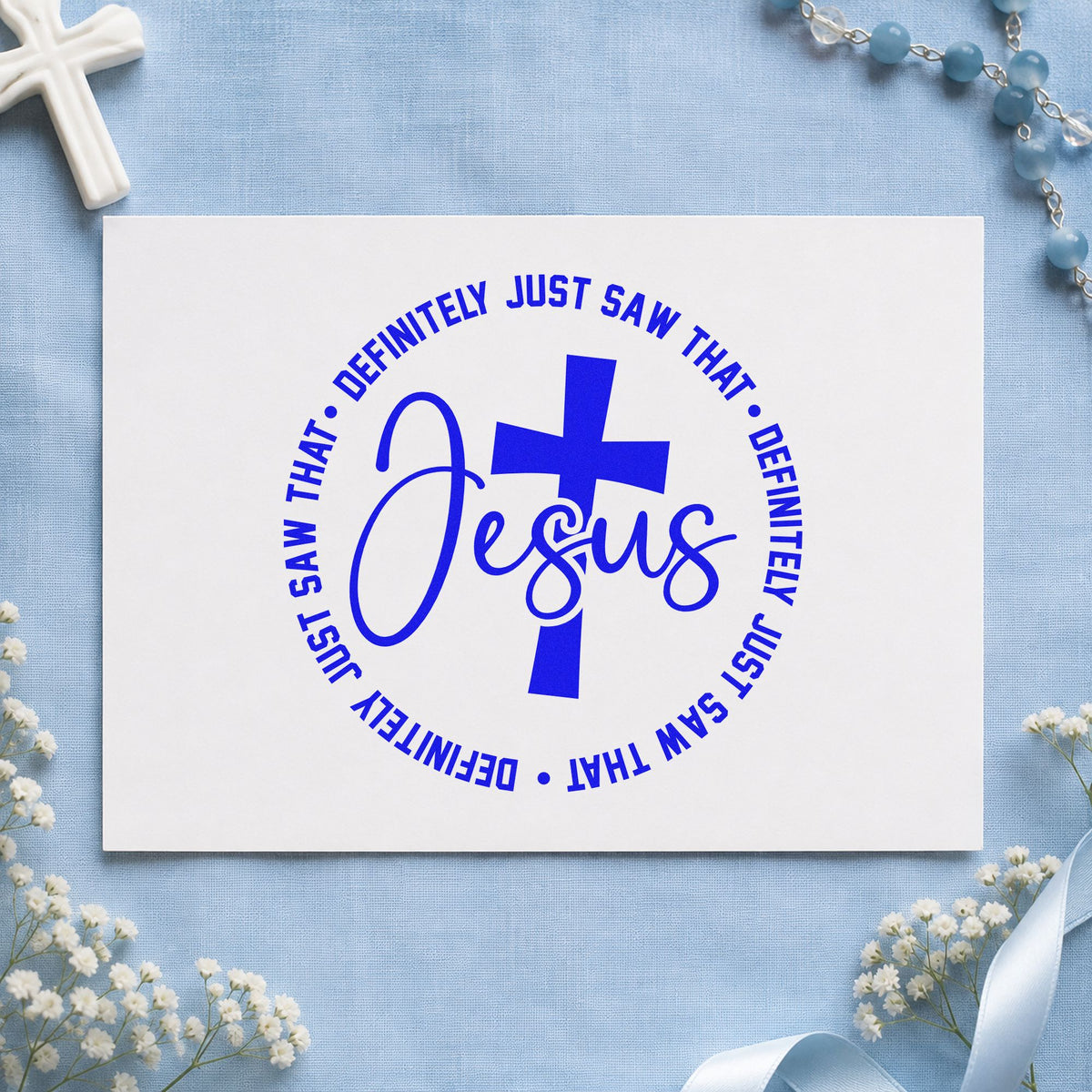 Jesus Definitely Saw That craft stamp in blue ink on cardstock, an easy option for round label seals.