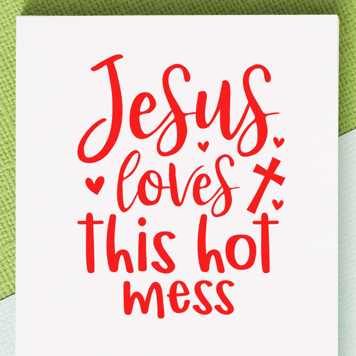 Jesus loves this hot mess rubber stamp design with hearts and cross, bold red Christian sentiment for handmade cards and faith crafts
