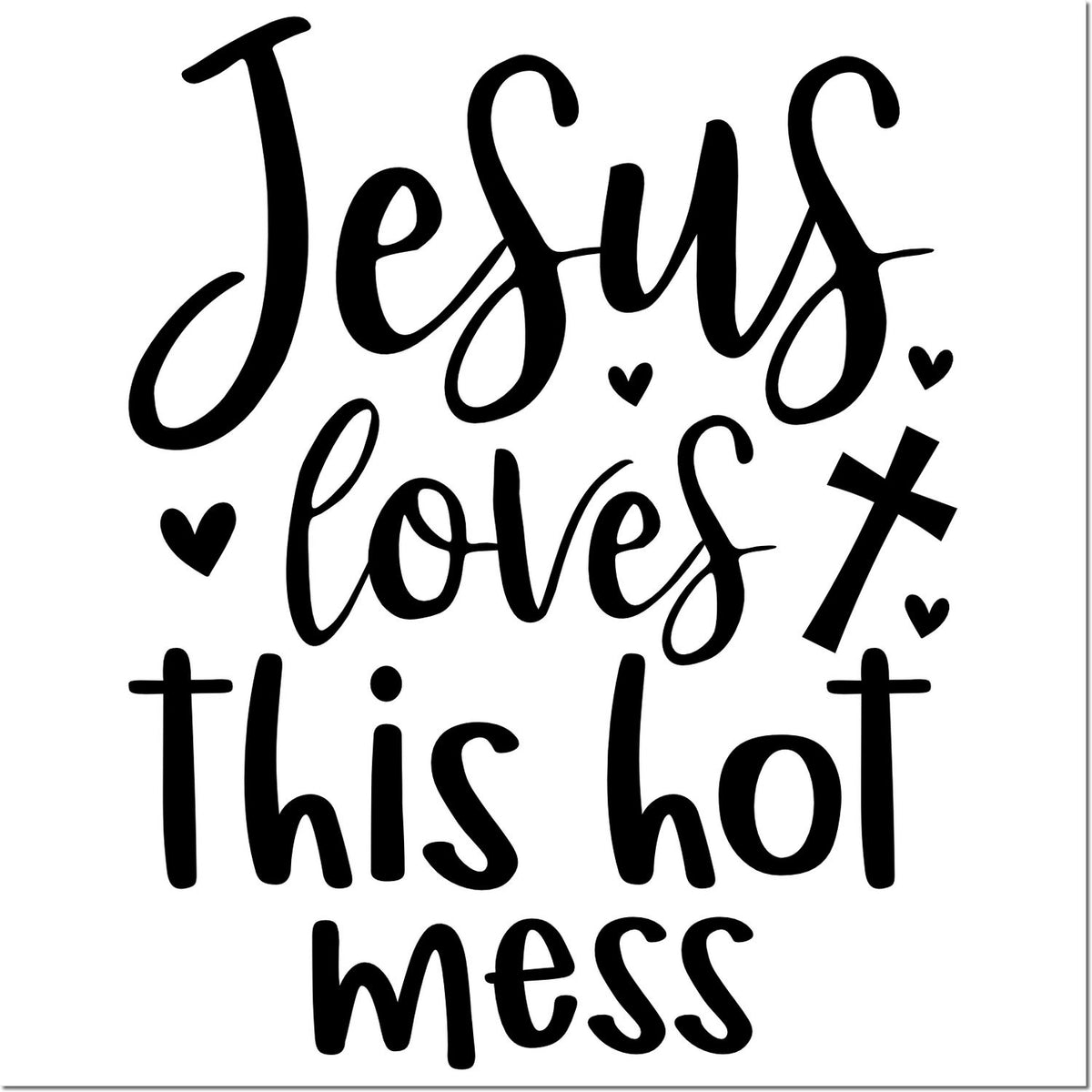Jesus loves this hot mess rubber stamp design with cross and hearts for faith-based crafts and DIY projects