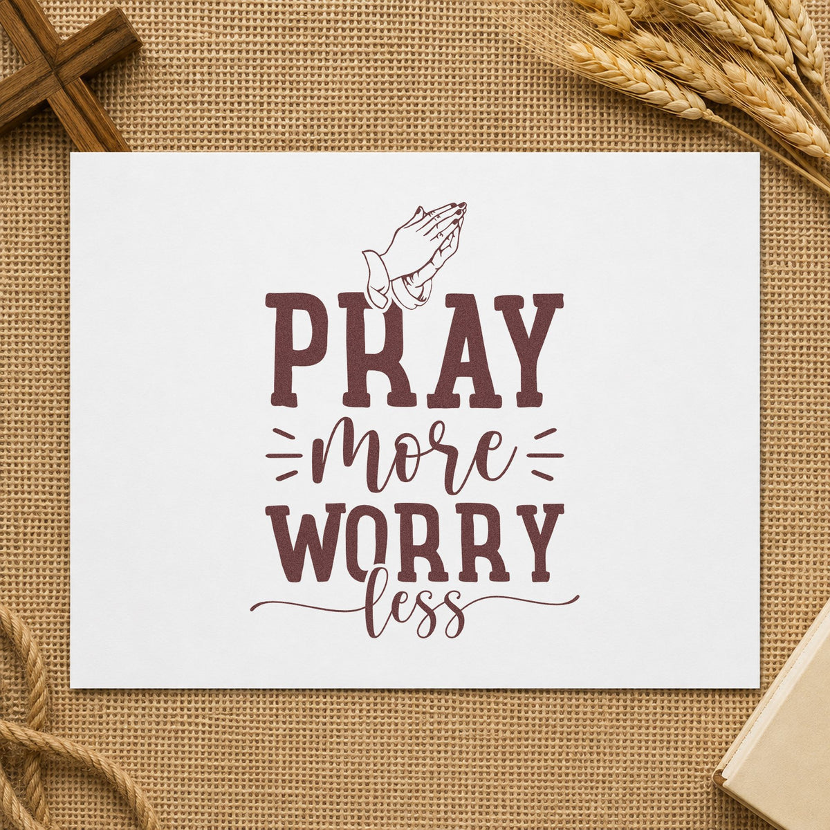 Pray More Worry Less Hands Wood Handle Stamp in use 4